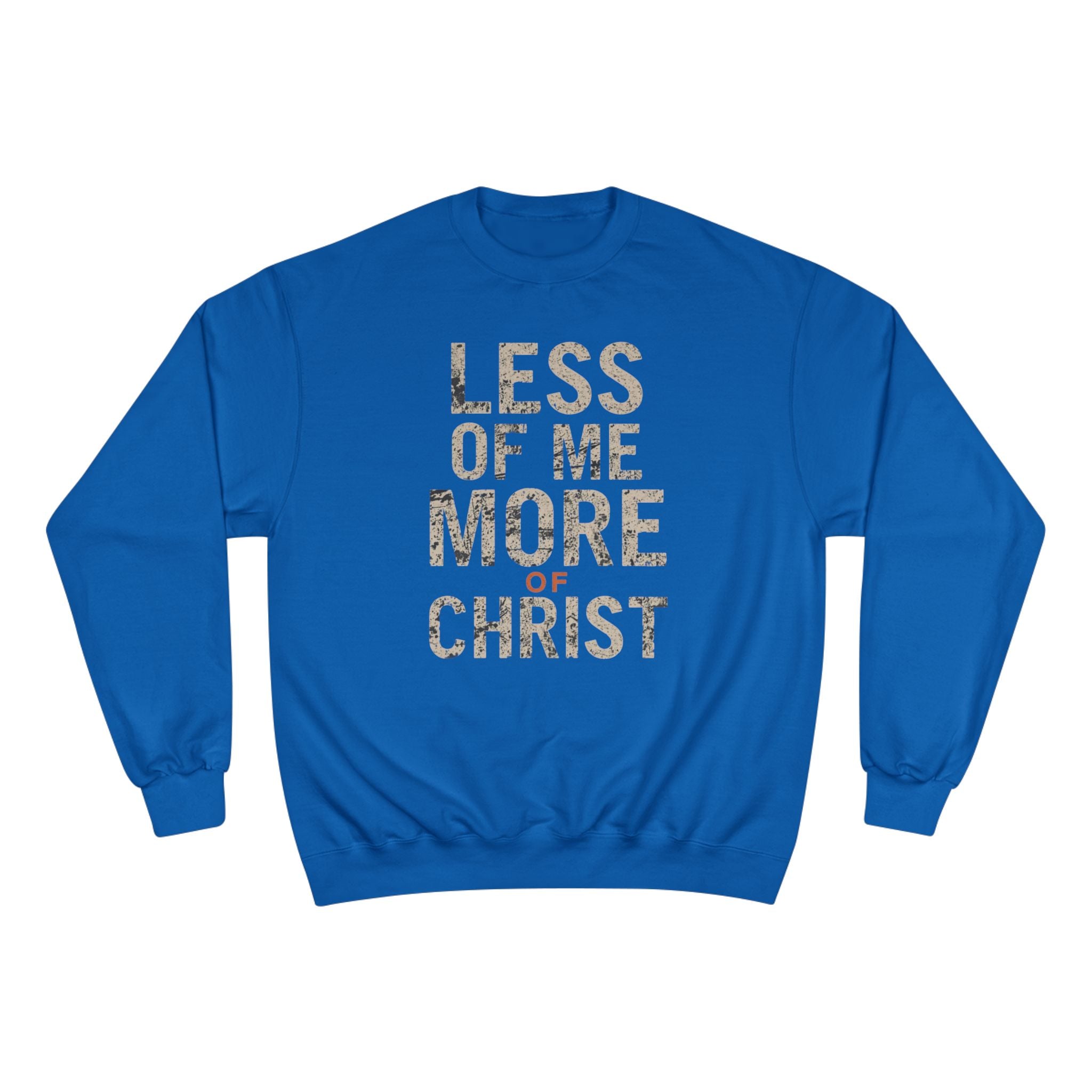 Christian Sweatshirt — "Less of Me, More of Christ" Inspirational Crewneck