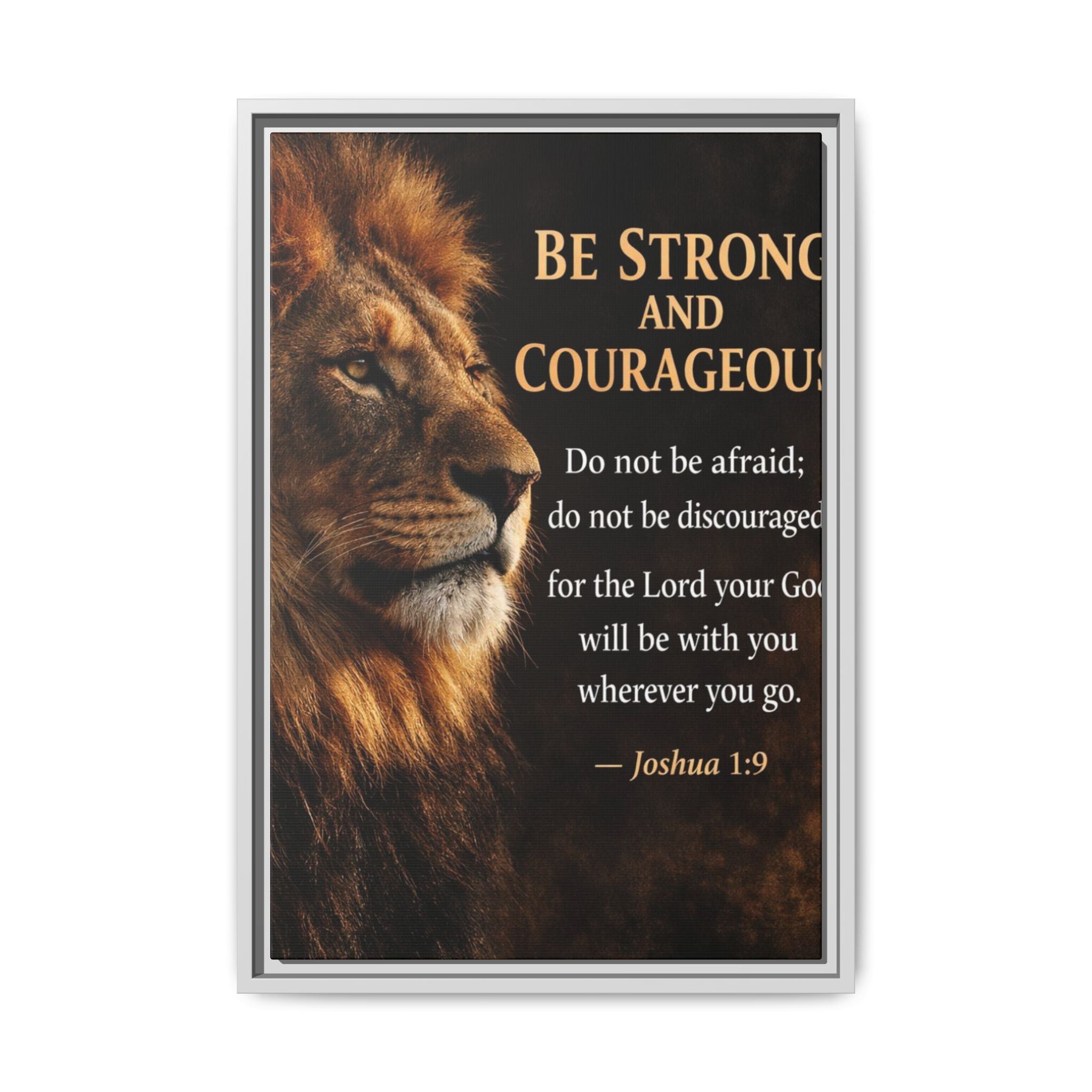 Framed Canvas Wall Art — "Be Strong and Courageous" Lion Joshua 1:9 Inspirational FAITH Art