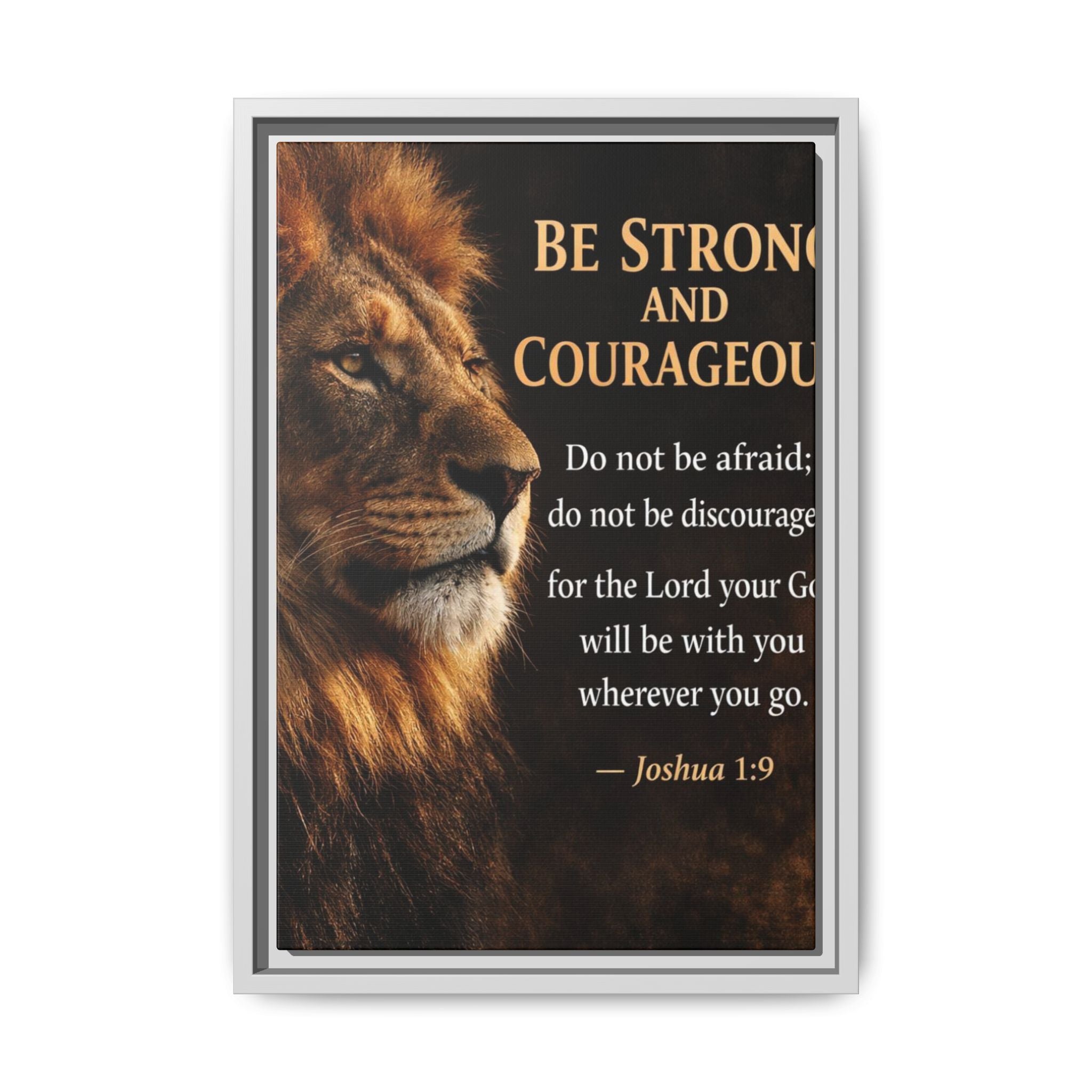 Framed Canvas Wall Art — "Be Strong and Courageous" Lion Joshua 1:9 Inspirational FAITH Art