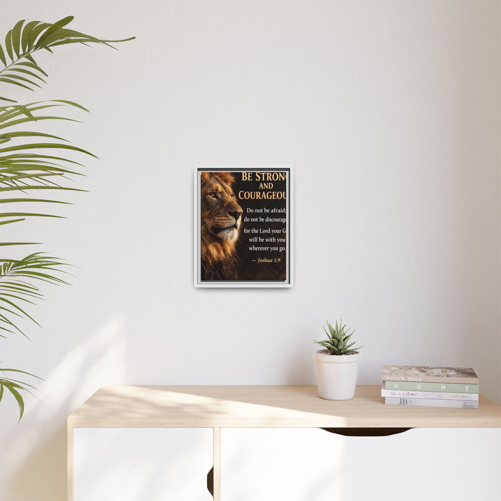 Framed Canvas Wall Art — "Be Strong and Courageous" Lion Joshua 1:9 Inspirational FAITH Art