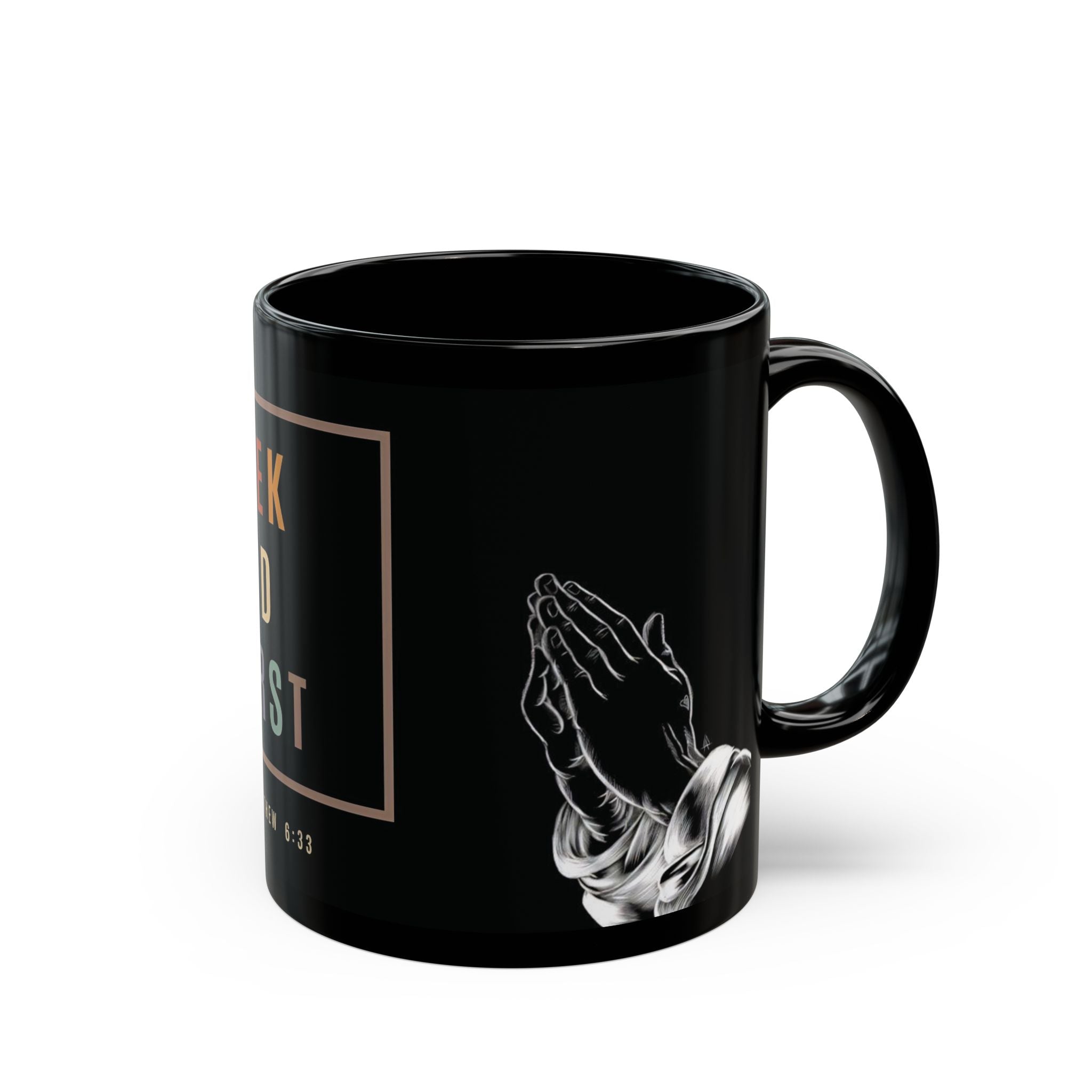 Seek God First Black Mug — Matthew 6:33 Prayer Design (11oz & 15oz)