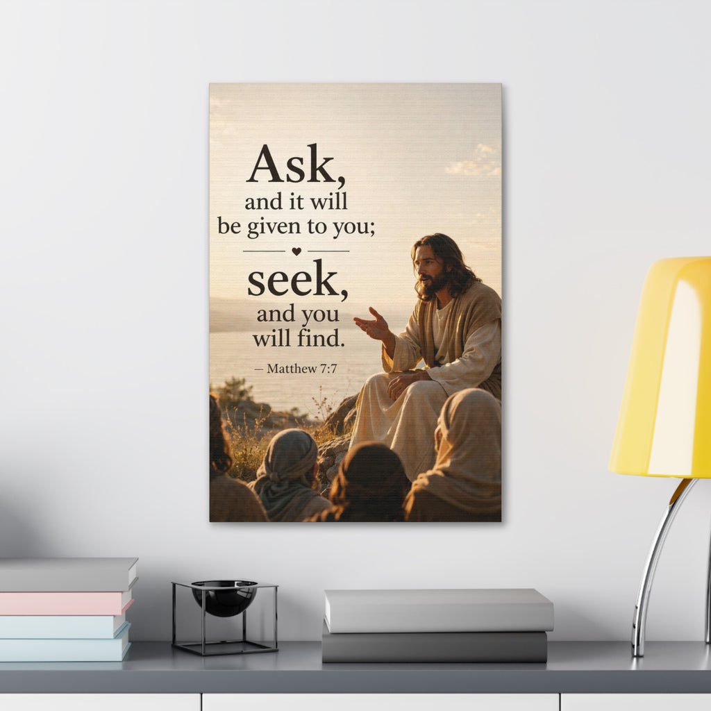 Canvas: "Ask and it will be given to you; seek, and you will find." (Matthew 7:7) — Inspirational Christian Wall Art