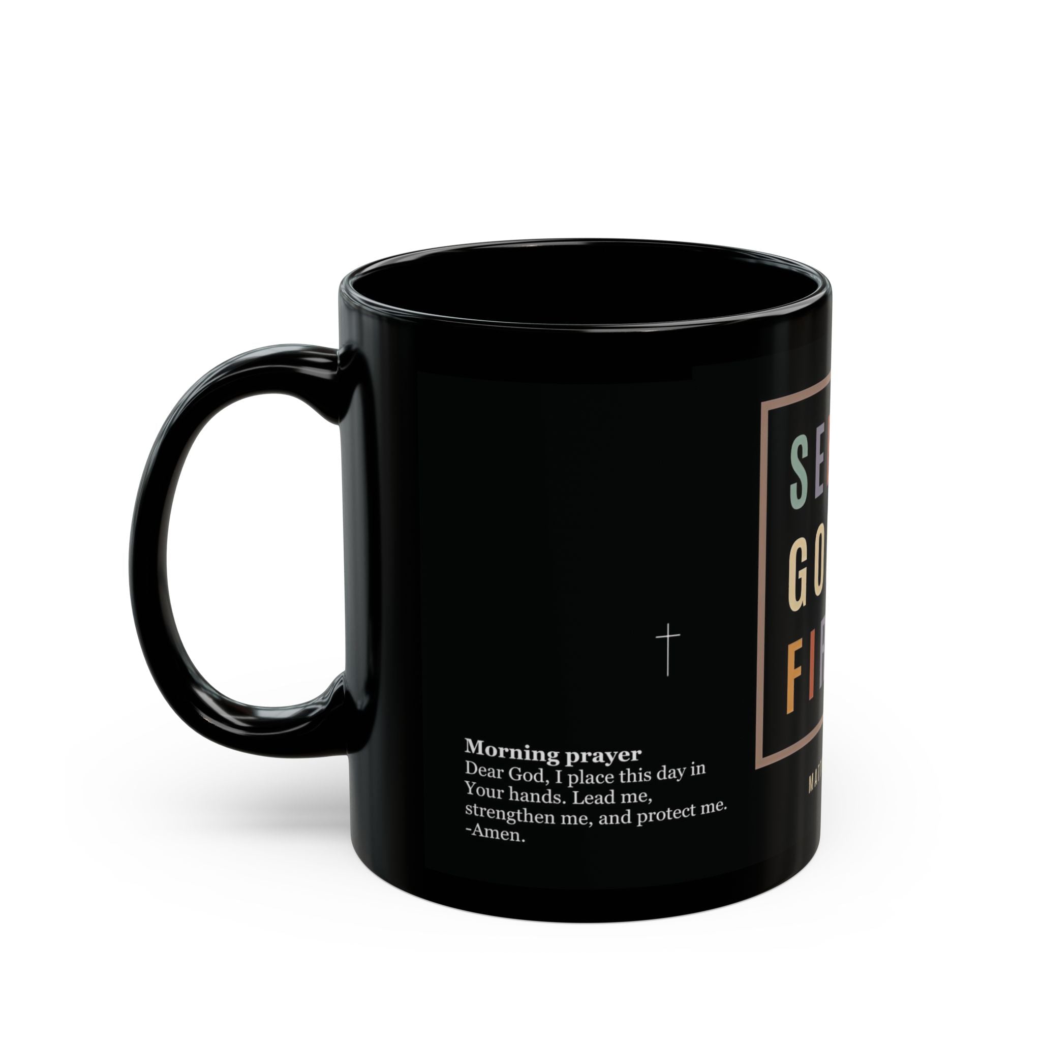 Seek God First Black Mug — Matthew 6:33 Prayer Design (11oz & 15oz)