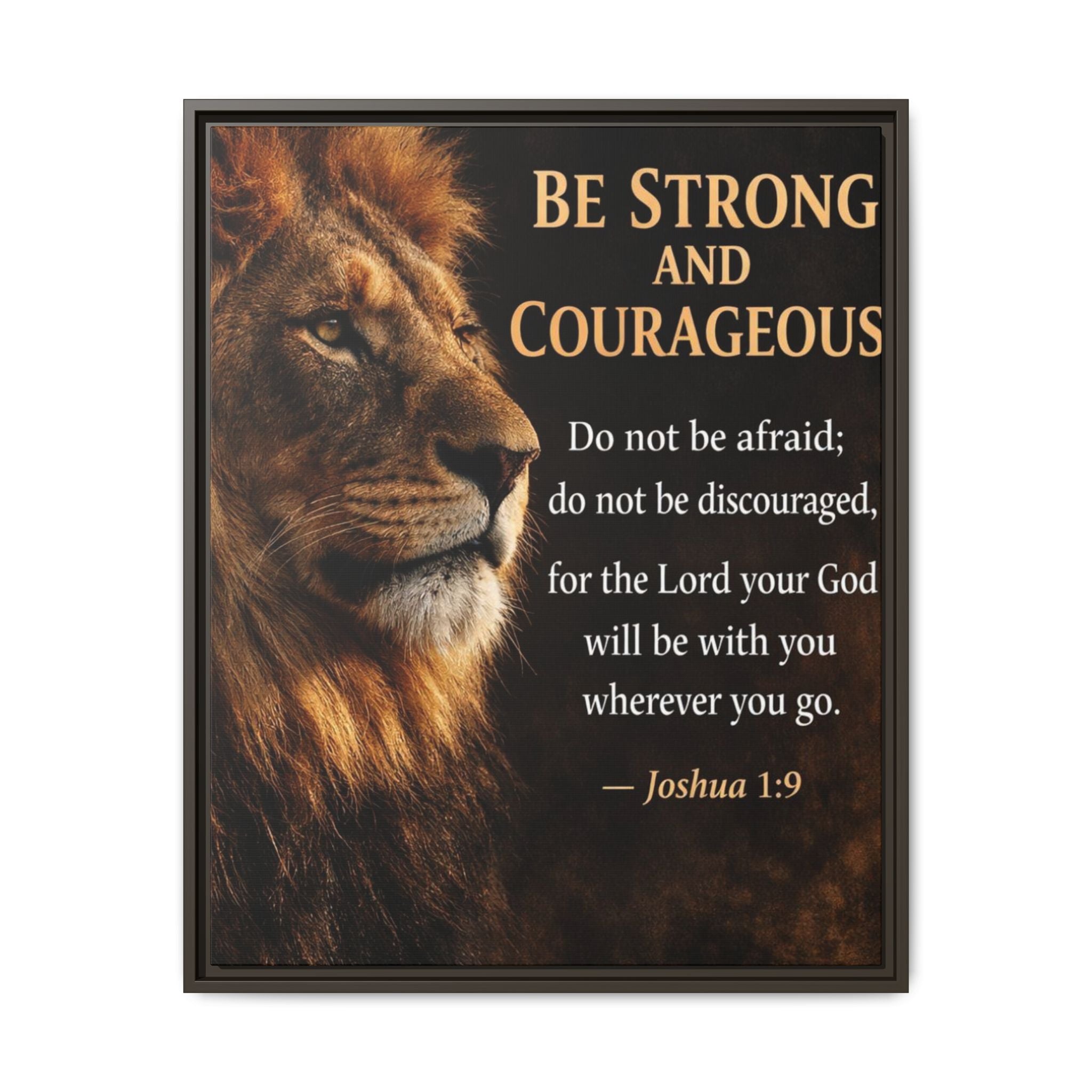 Framed Canvas Wall Art — "Be Strong and Courageous" Lion Joshua 1:9 Inspirational FAITH Art