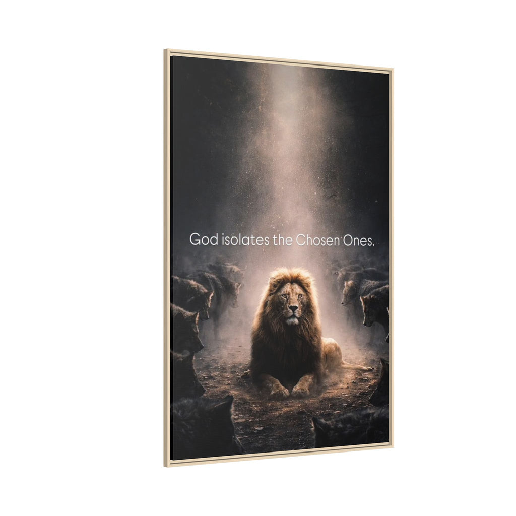Lion Wall Art - "God Isolate The Chosen Ones" Matte Canvas Framed