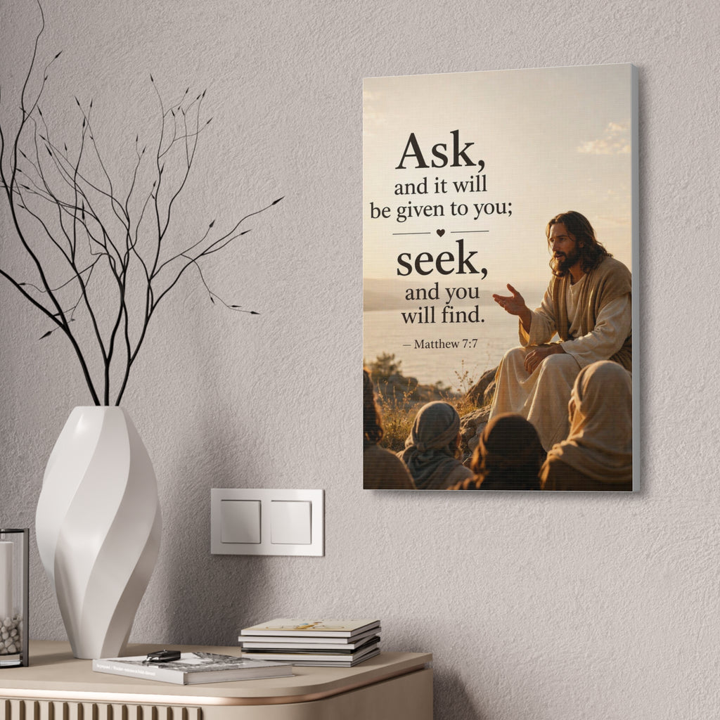 Canvas: "Ask and it will be given to you; seek, and you will find." (Matthew 7:7) — Inspirational Christian Wall Art