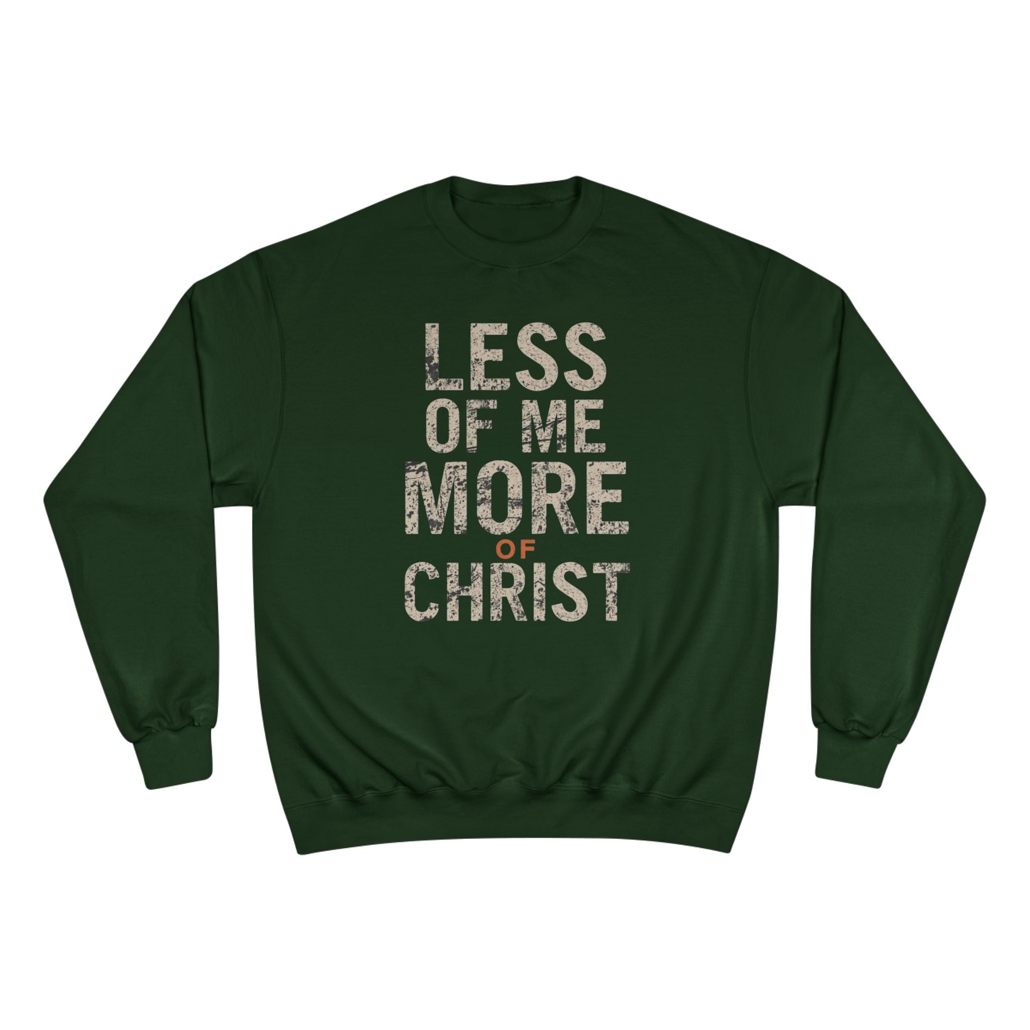 Christian Sweatshirt — "Less of Me, More of Christ" Inspirational Crewneck