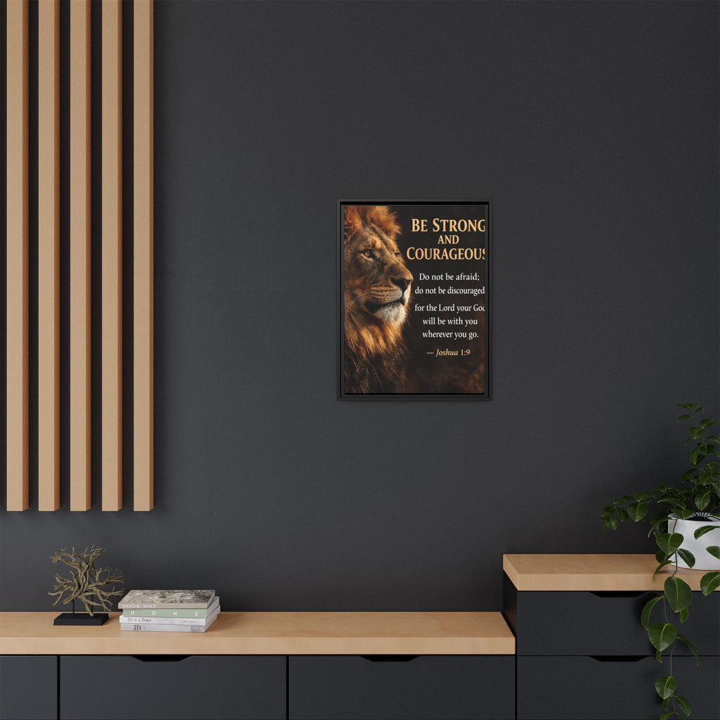 Framed Canvas Wall Art — "Be Strong and Courageous" Lion Joshua 1:9 Inspirational FAITH Art