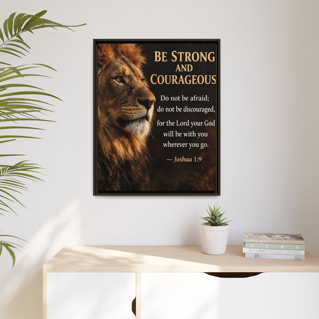 Framed Canvas Wall Art — "Be Strong and Courageous" Lion Joshua 1:9 Inspirational FAITH Art