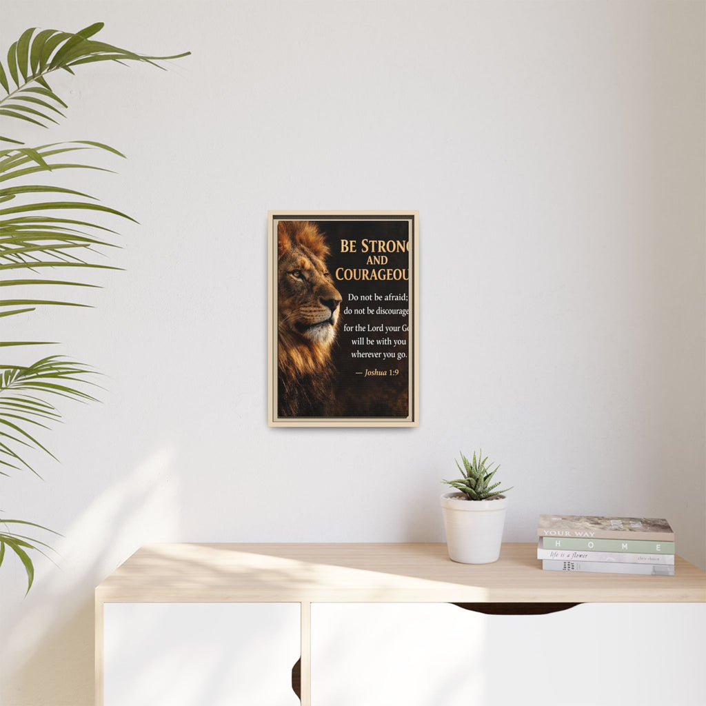 Framed Canvas Wall Art — "Be Strong and Courageous" Lion Joshua 1:9 Inspirational FAITH Art