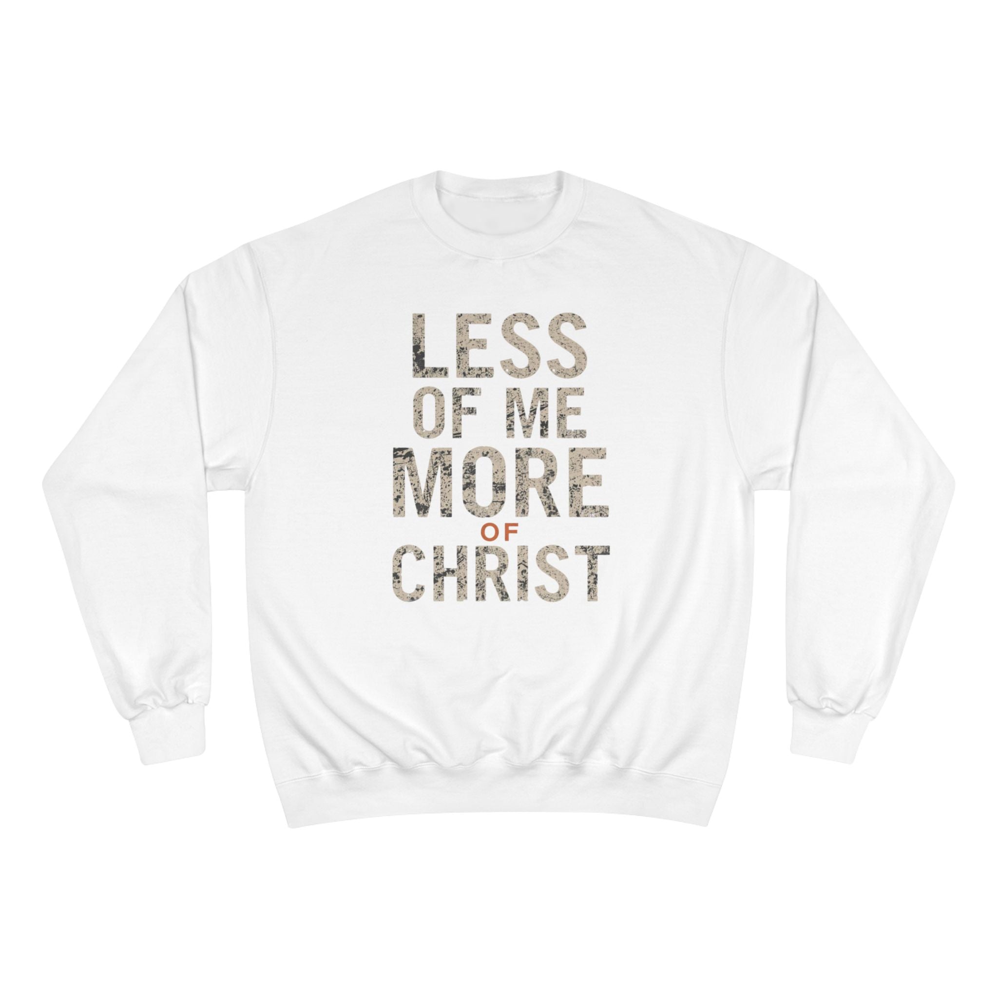 Christian Sweatshirt — "Less of Me, More of Christ" Inspirational Crewneck