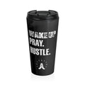 Travel Mug — "Wake Up. Pray. Hustle." Inspirational Stainless Steel Tumbler