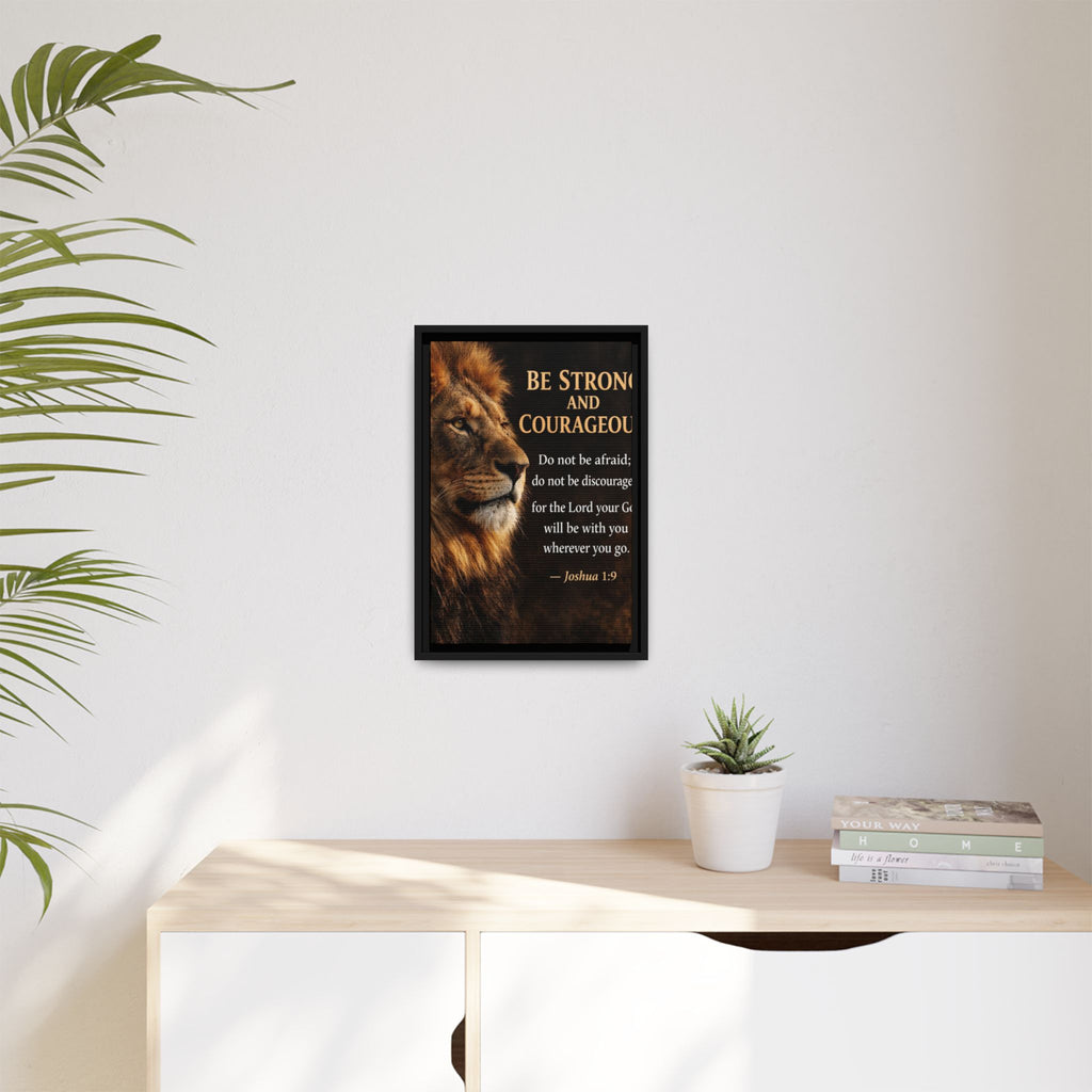 Framed Canvas Wall Art — "Be Strong and Courageous" Lion Joshua 1:9 Inspirational FAITH Art