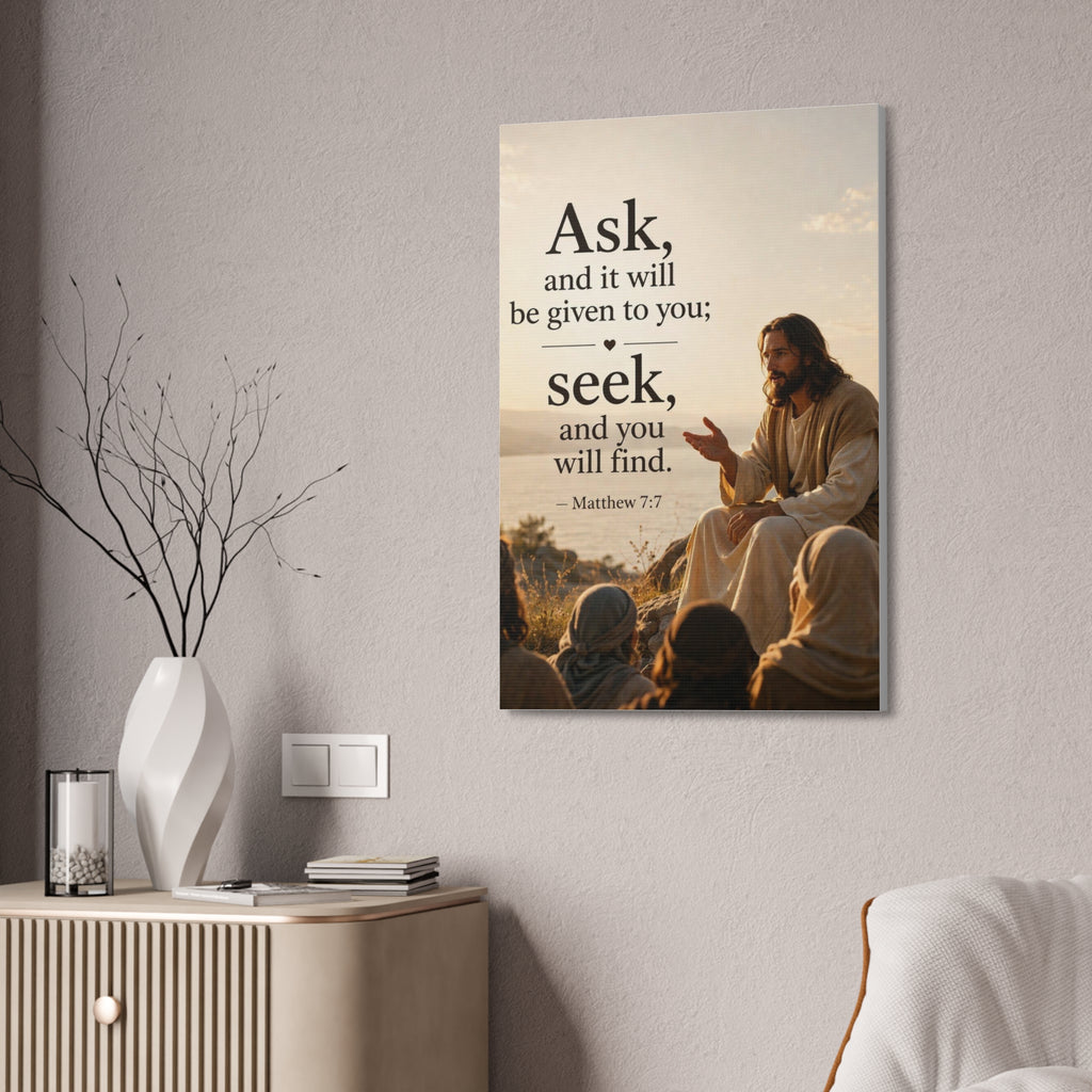 Canvas: "Ask and it will be given to you; seek, and you will find." (Matthew 7:7) — Inspirational Christian Wall Art