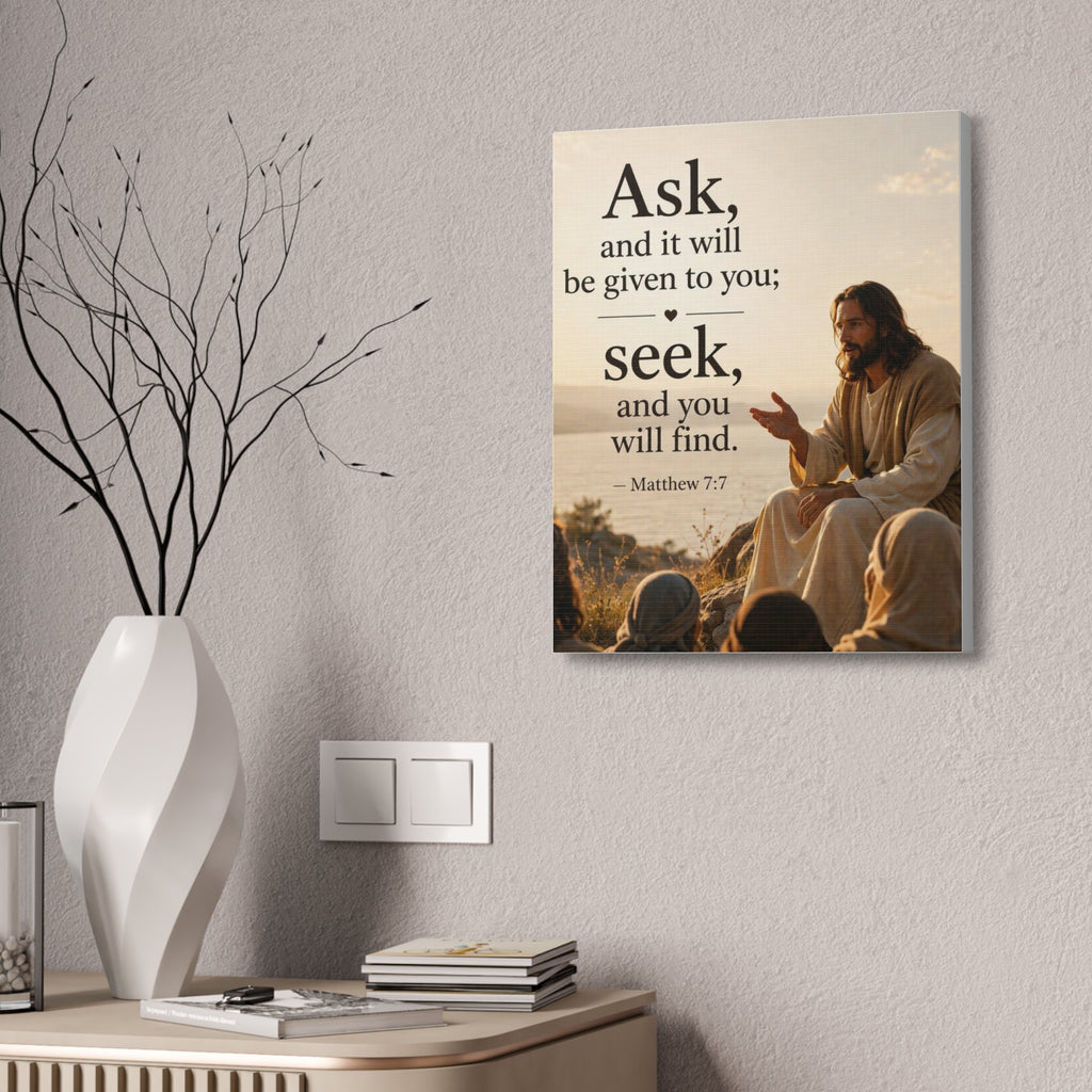 Canvas: "Ask and it will be given to you; seek, and you will find." (Matthew 7:7) — Inspirational Christian Wall Art
