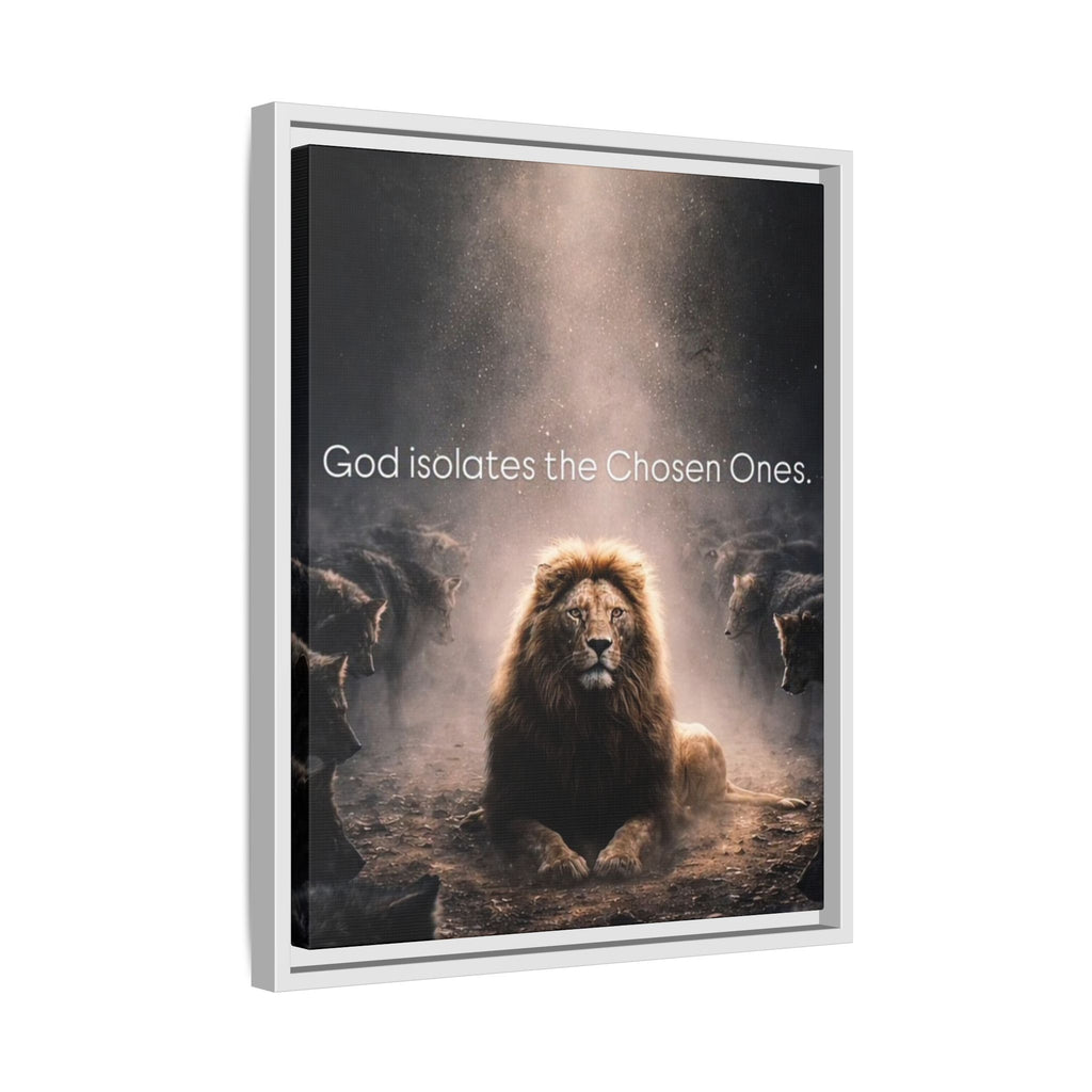 Lion Wall Art - "God Isolate The Chosen Ones" Matte Canvas Framed