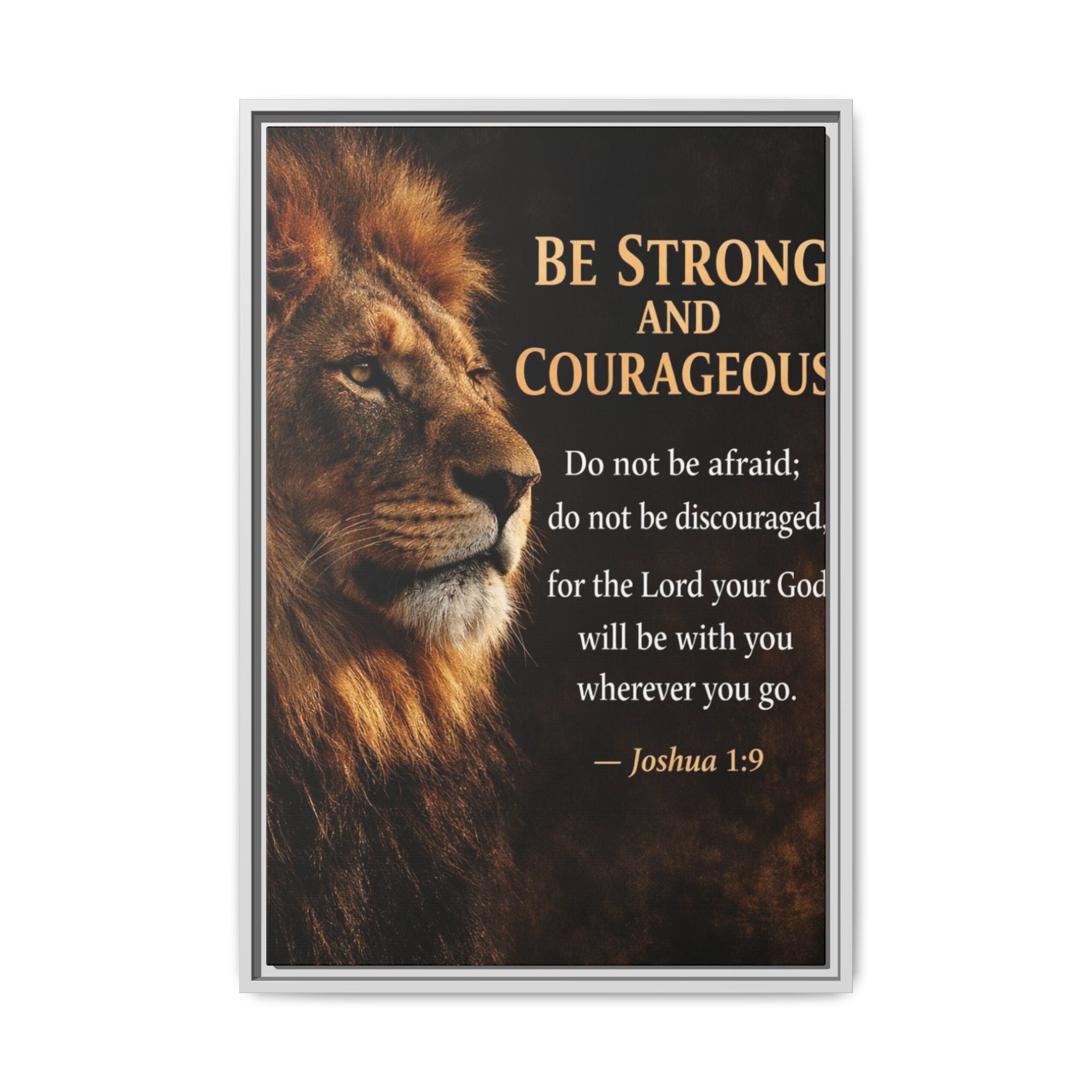 Framed Canvas Wall Art — "Be Strong and Courageous" Lion Joshua 1:9 Inspirational FAITH Art