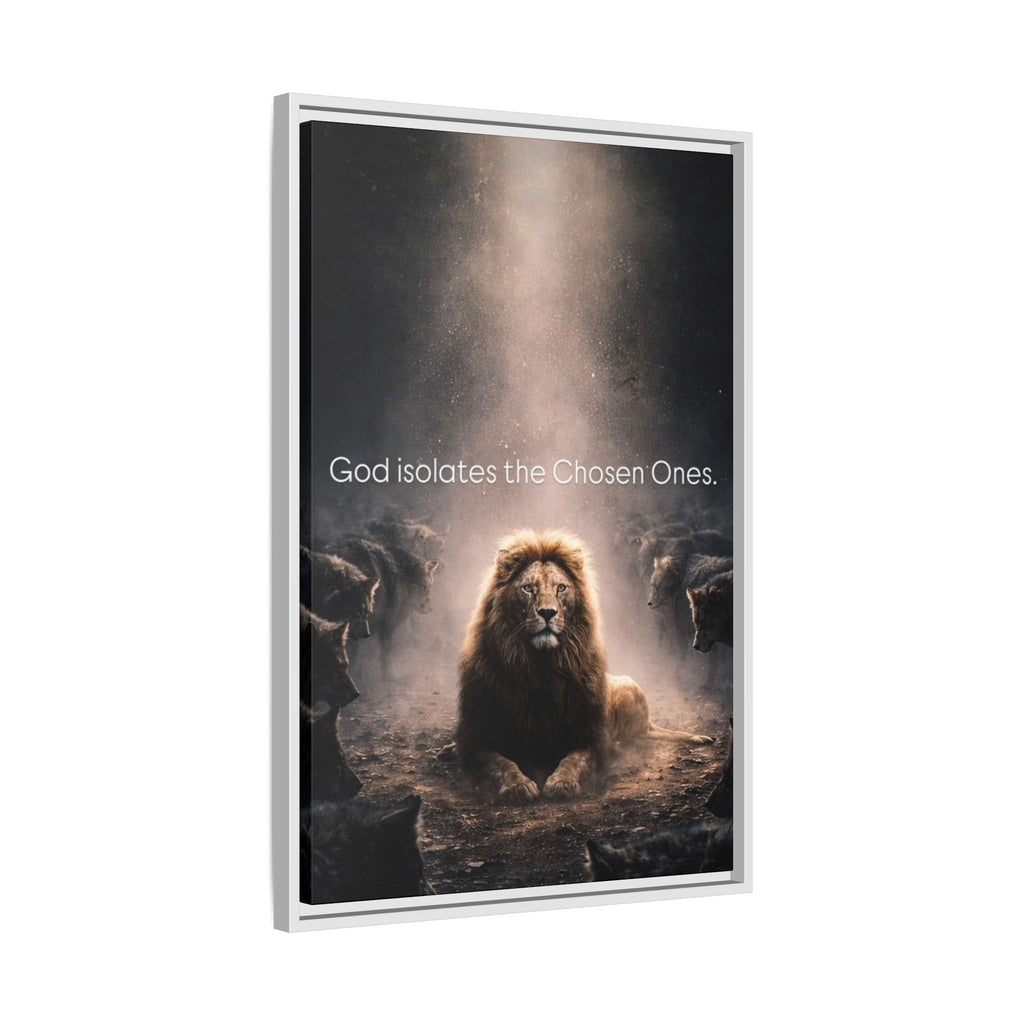 Lion Wall Art - "God Isolate The Chosen Ones" Matte Canvas Framed
