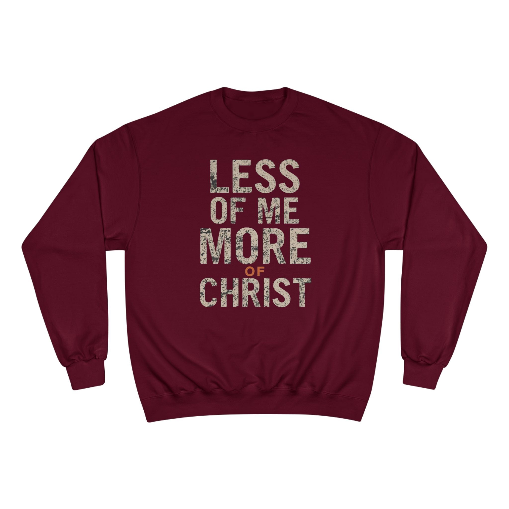 Christian Sweatshirt — "Less of Me, More of Christ" Inspirational Crewneck
