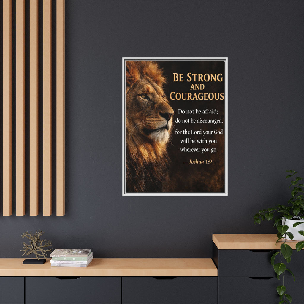 Framed Canvas Wall Art — "Be Strong and Courageous" Lion Joshua 1:9 Inspirational FAITH Art