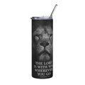 Faith Stainless Steel Tumbler — "The Lord Is With You Wherever You Go" 20oz