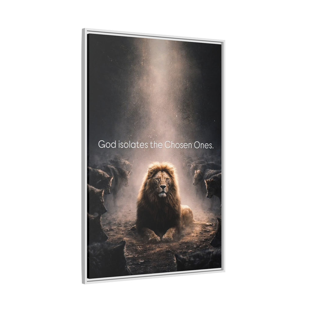 Lion Wall Art - "God Isolate The Chosen Ones" Matte Canvas Framed