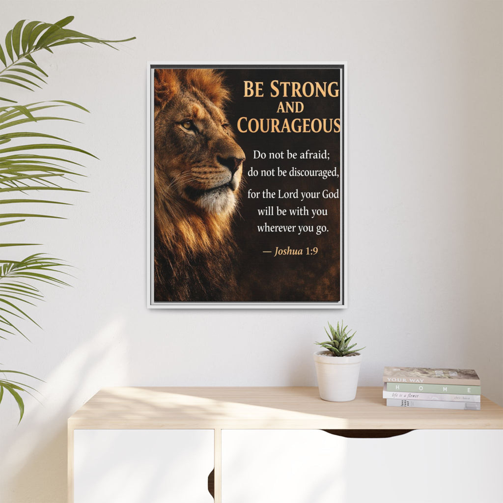 Framed Canvas Wall Art — "Be Strong and Courageous" Lion Joshua 1:9 Inspirational FAITH Art