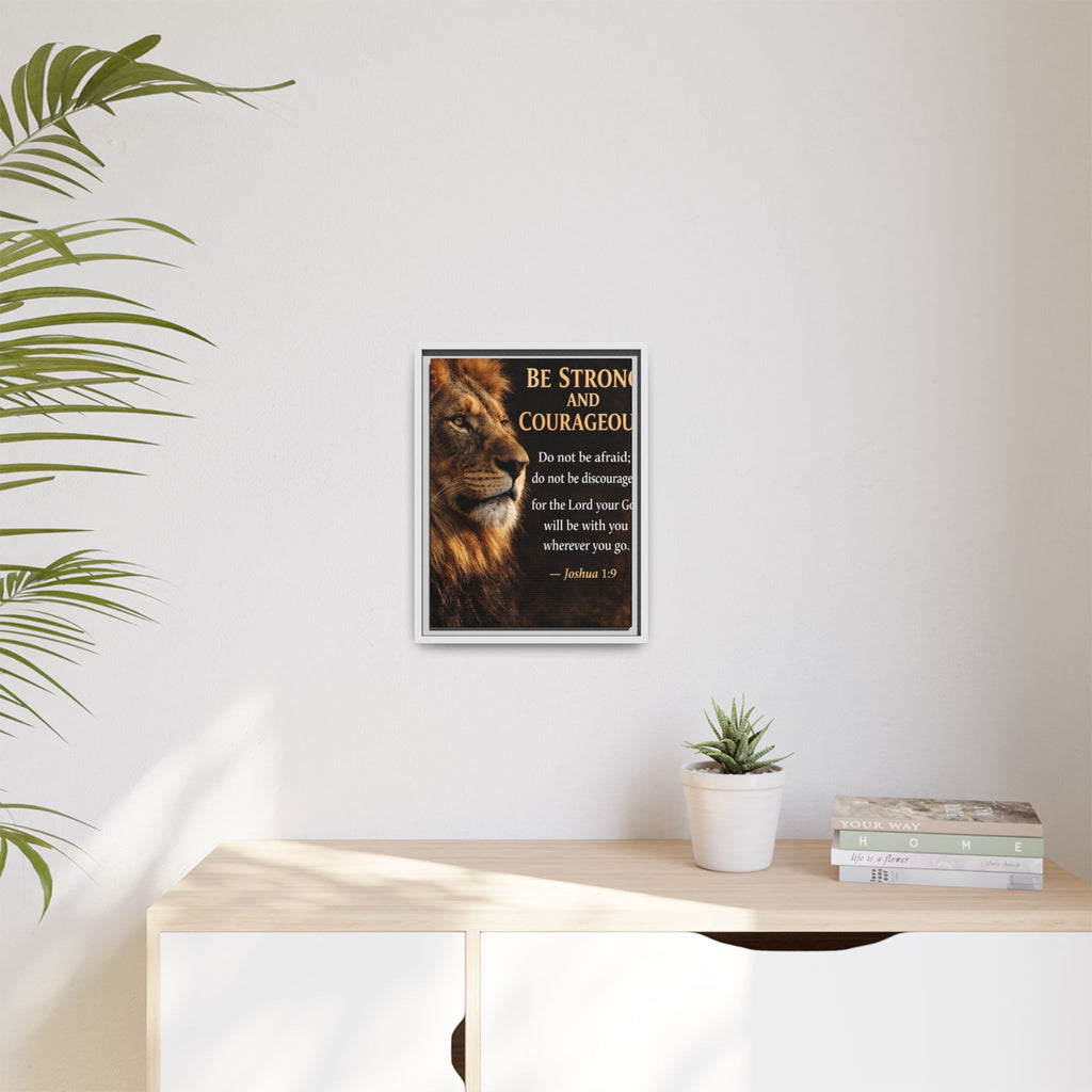 Framed Canvas Wall Art — "Be Strong and Courageous" Lion Joshua 1:9 Inspirational FAITH Art