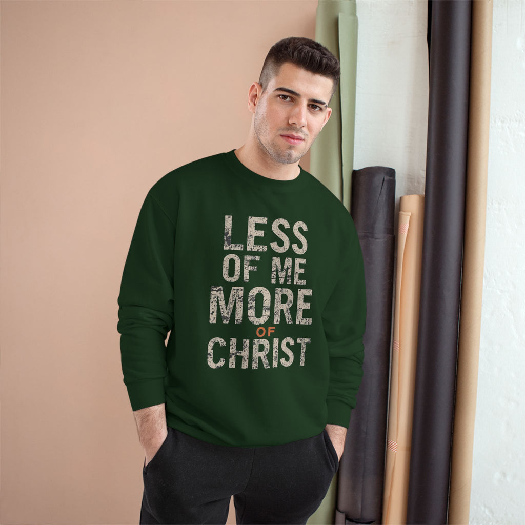Christian Sweatshirt — "Less of Me, More of Christ" Inspirational Crewneck