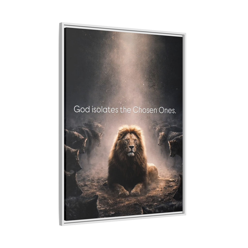 Lion Wall Art - "God Isolate The Chosen Ones" Matte Canvas Framed