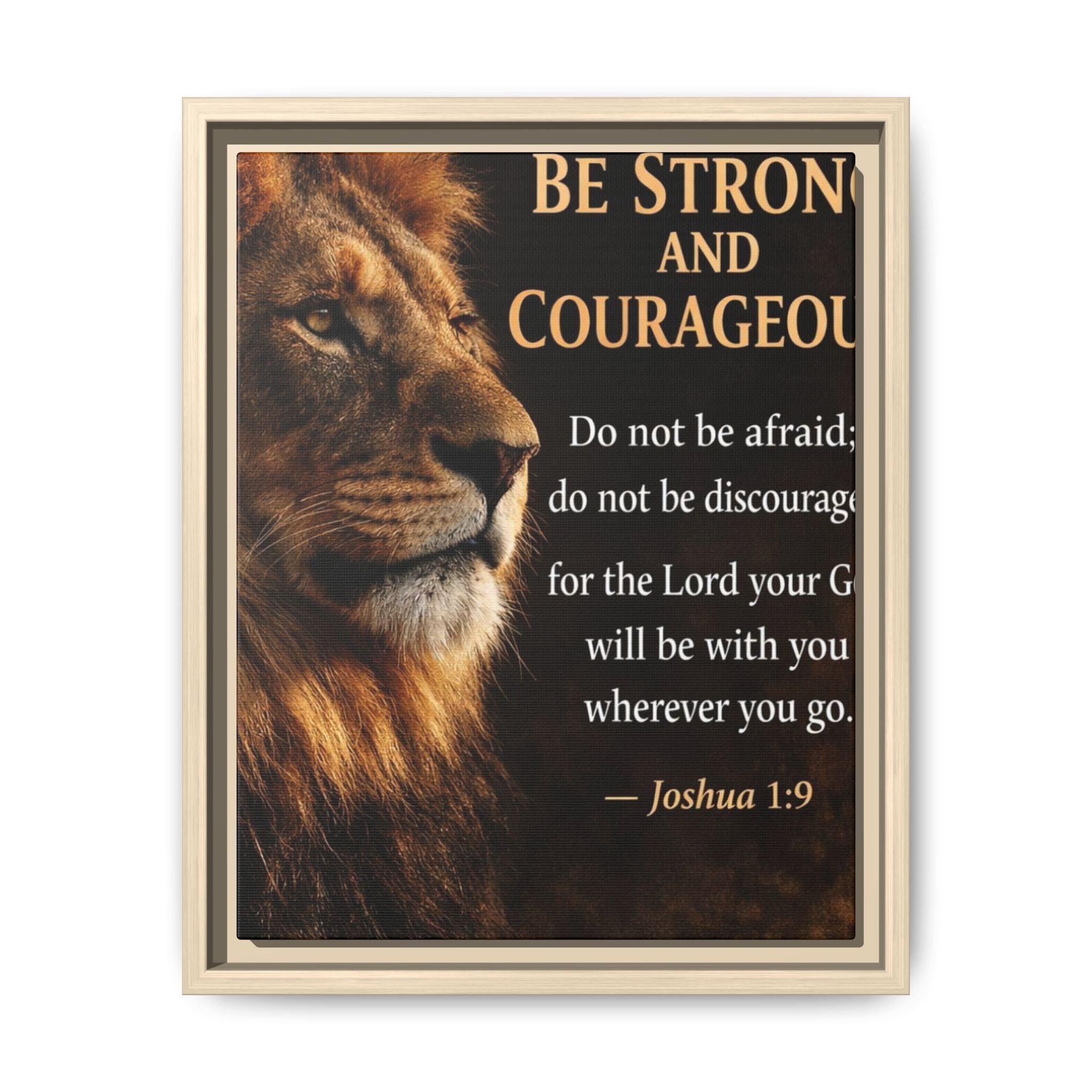 Framed Canvas Wall Art — "Be Strong and Courageous" Lion Joshua 1:9 Inspirational FAITH Art
