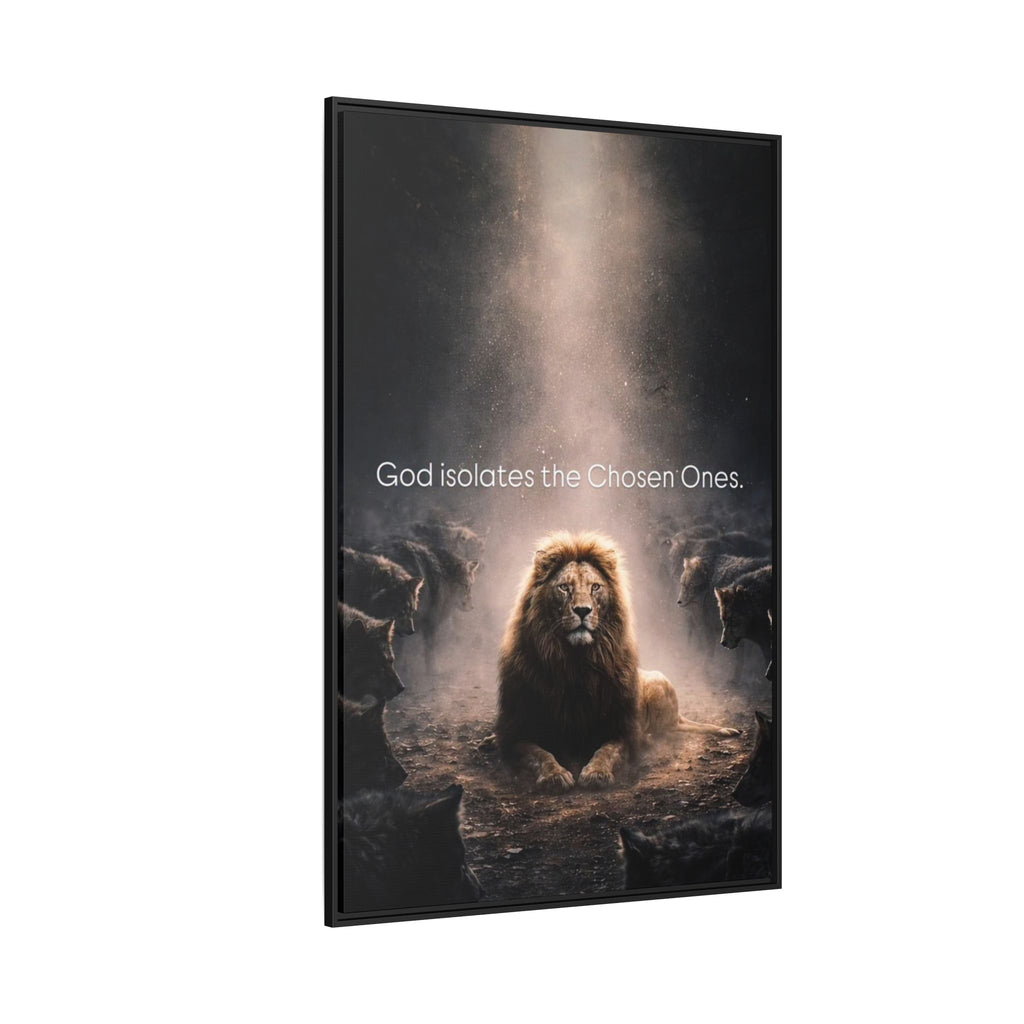 Lion Wall Art - "God Isolate The Chosen Ones" Matte Canvas Framed