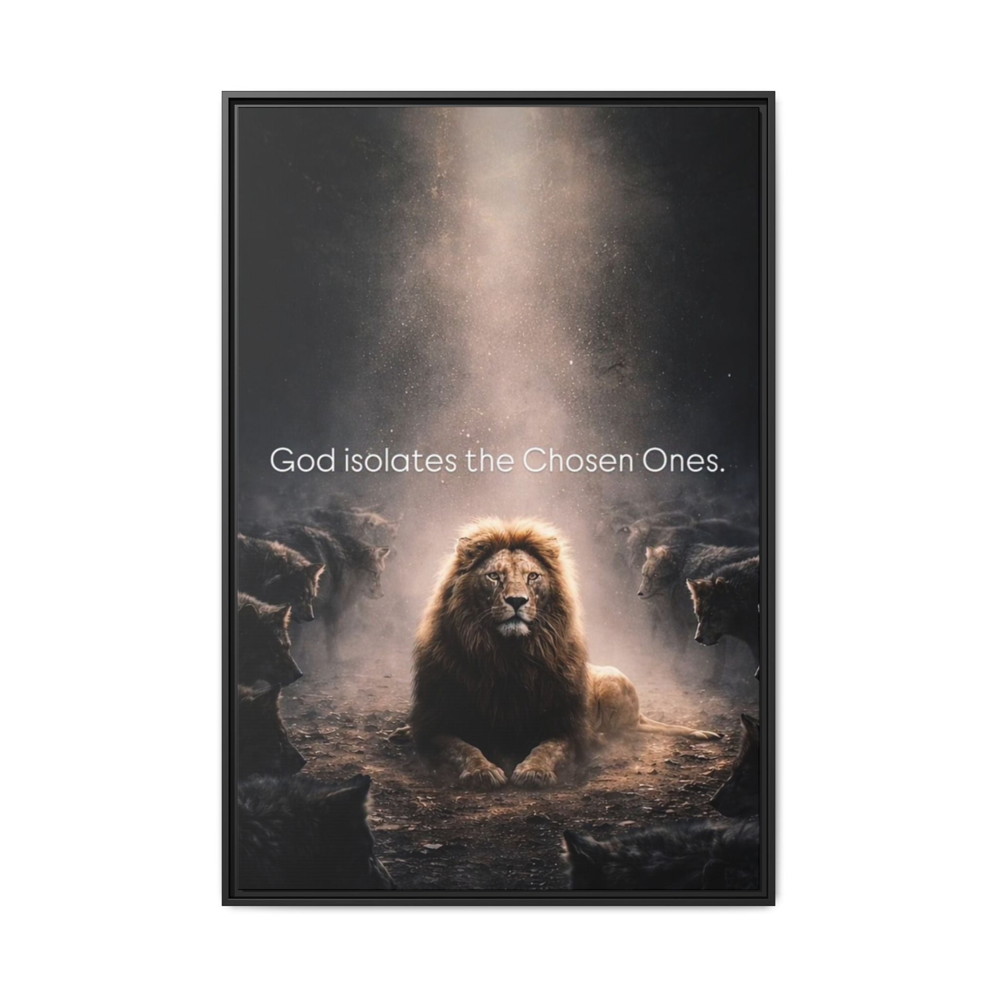 Lion Wall Art - "God Isolate The Chosen Ones" Matte Canvas Framed