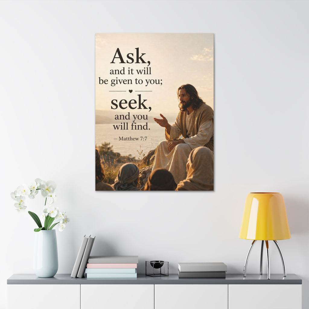 Canvas: "Ask and it will be given to you; seek, and you will find." (Matthew 7:7) — Inspirational Christian Wall Art