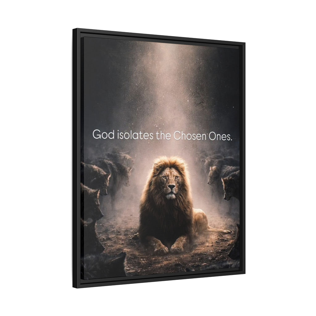 Lion Wall Art - "God Isolate The Chosen Ones" Matte Canvas Framed