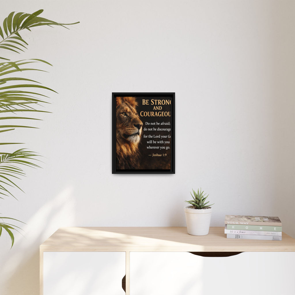 Framed Canvas Wall Art — "Be Strong and Courageous" Lion Joshua 1:9 Inspirational FAITH Art