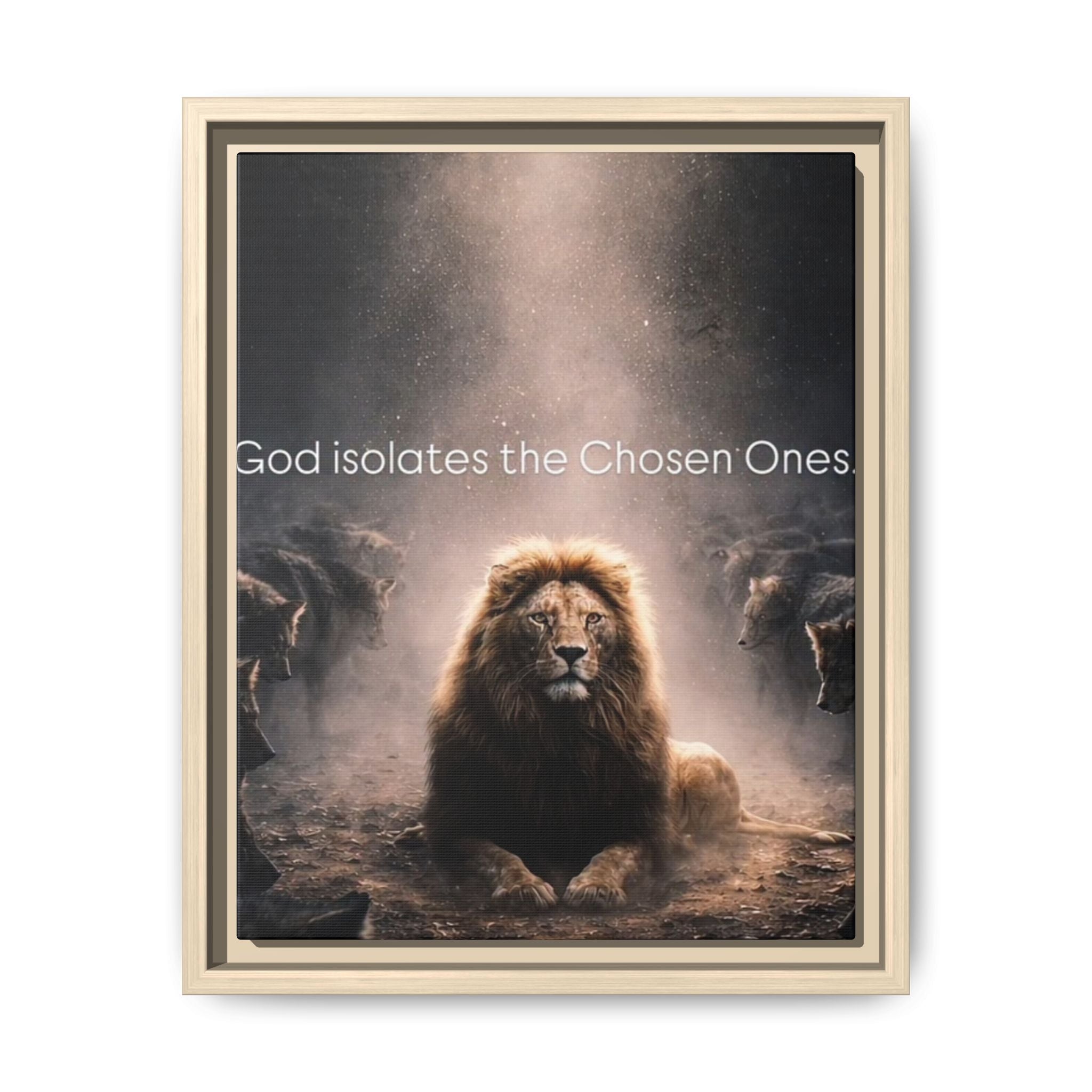 Lion Wall Art - "God Isolate The Chosen Ones" Matte Canvas Framed