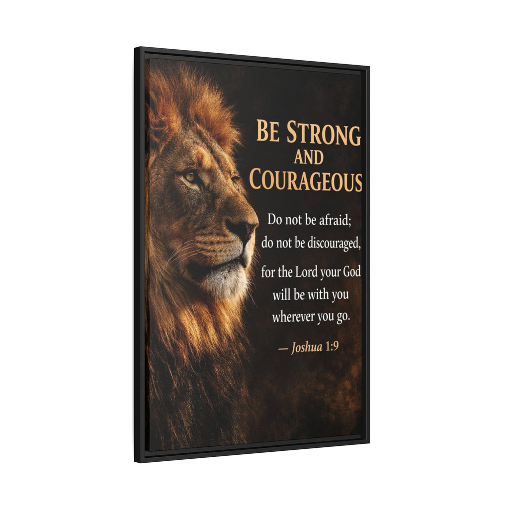 Framed Canvas Wall Art — "Be Strong and Courageous" Lion Joshua 1:9 Inspirational FAITH Art