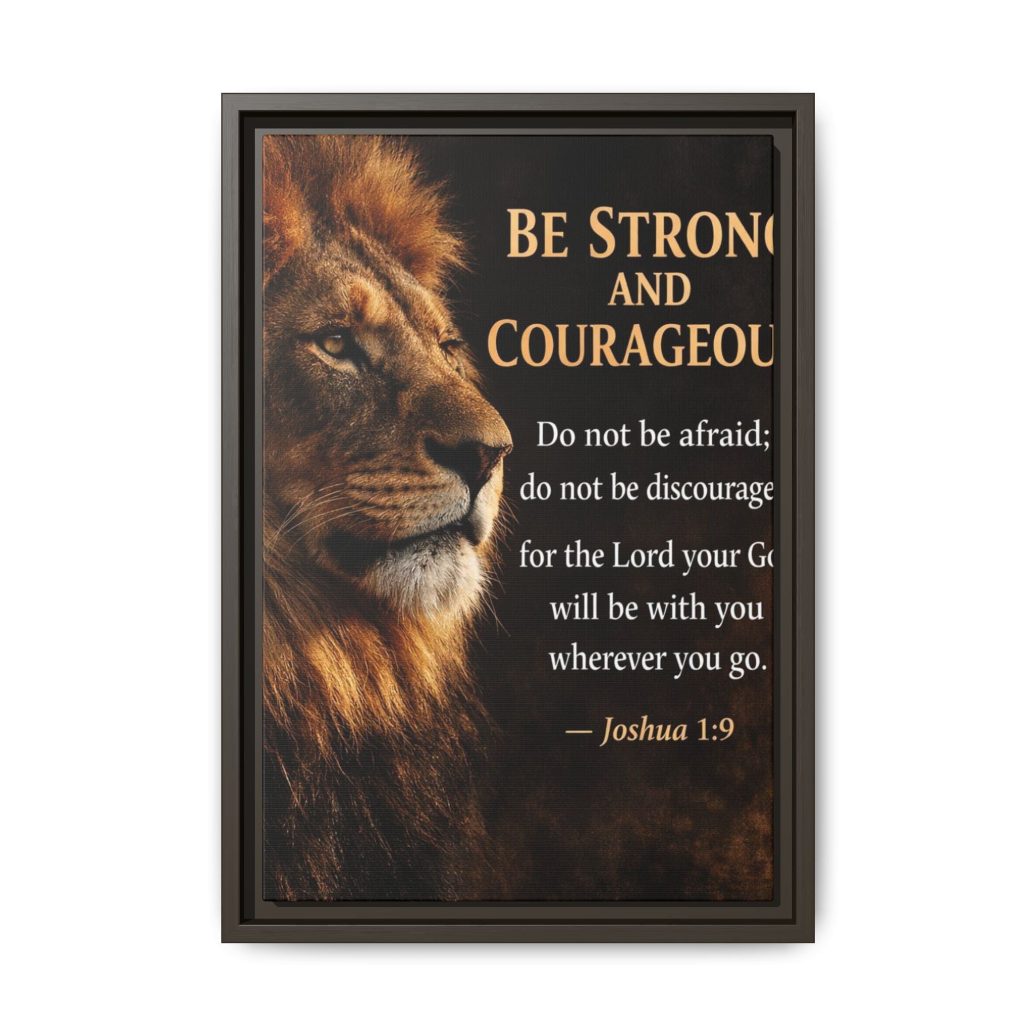 Framed Canvas Wall Art — "Be Strong and Courageous" Lion Joshua 1:9 Inspirational FAITH Art