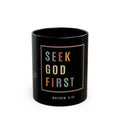 Seek God First Black Coffee Mug — Matthew 6:33 Christian Gift