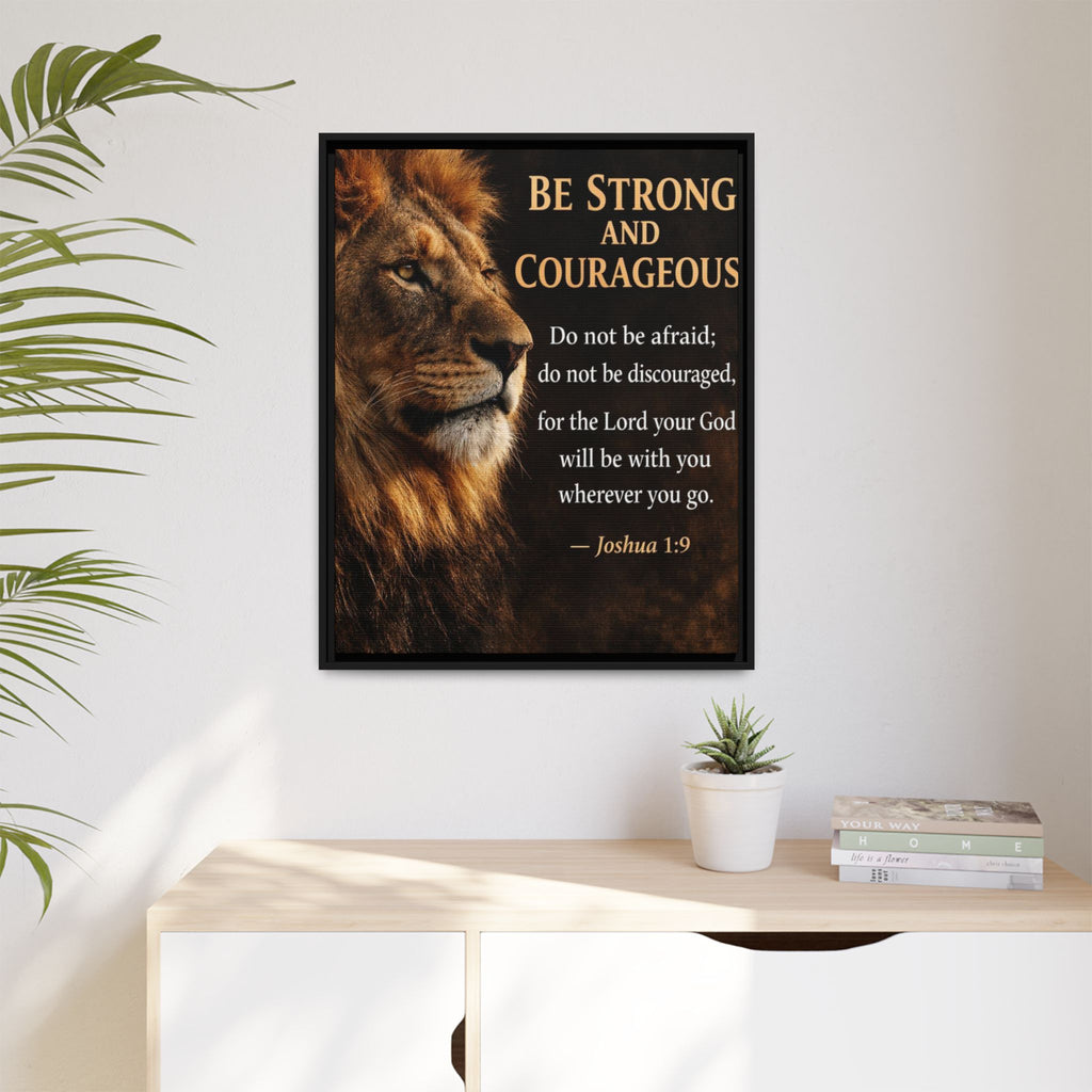 Framed Canvas Wall Art — "Be Strong and Courageous" Lion Joshua 1:9 Inspirational FAITH Art