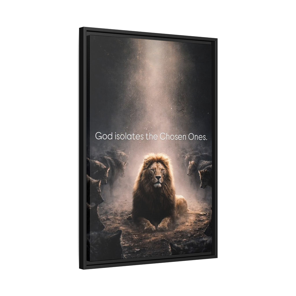 Lion Wall Art - "God Isolate The Chosen Ones" Matte Canvas Framed