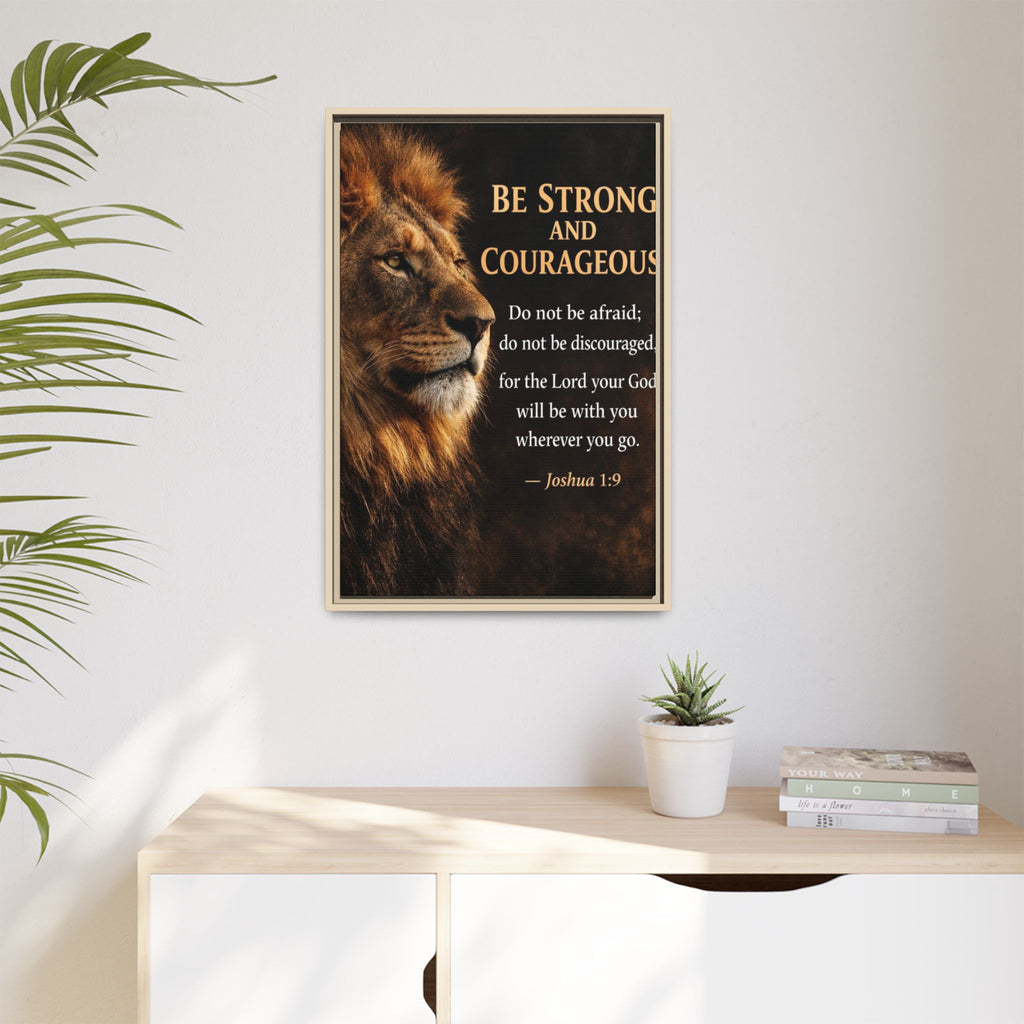 Framed Canvas Wall Art — "Be Strong and Courageous" Lion Joshua 1:9 Inspirational FAITH Art