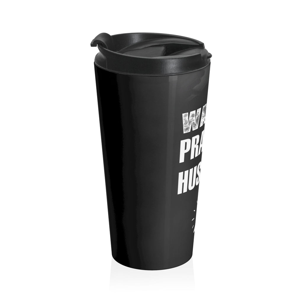 Travel Mug — "Wake Up. Pray. Hustle." Inspirational Stainless Steel Tumbler