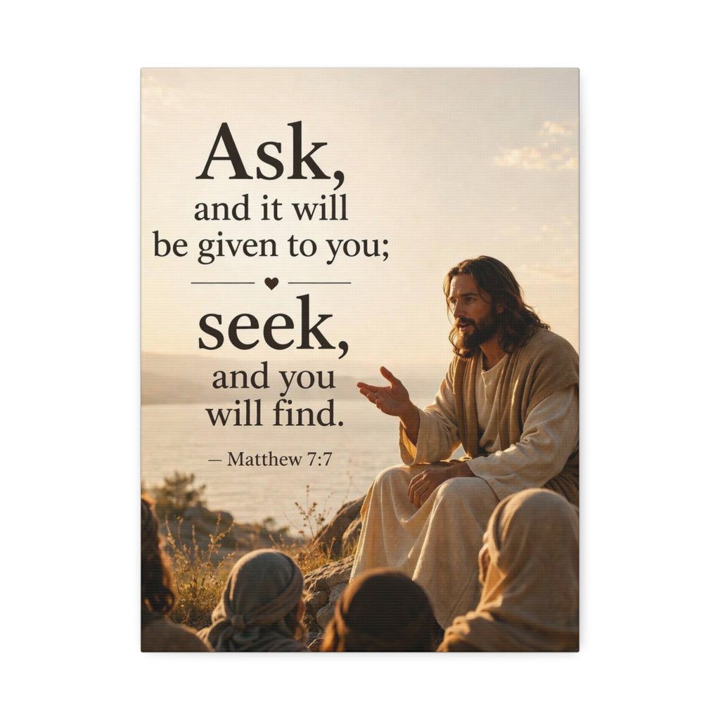 Canvas: "Ask and it will be given to you; seek, and you will find." (Matthew 7:7) — Inspirational Christian Wall Art
