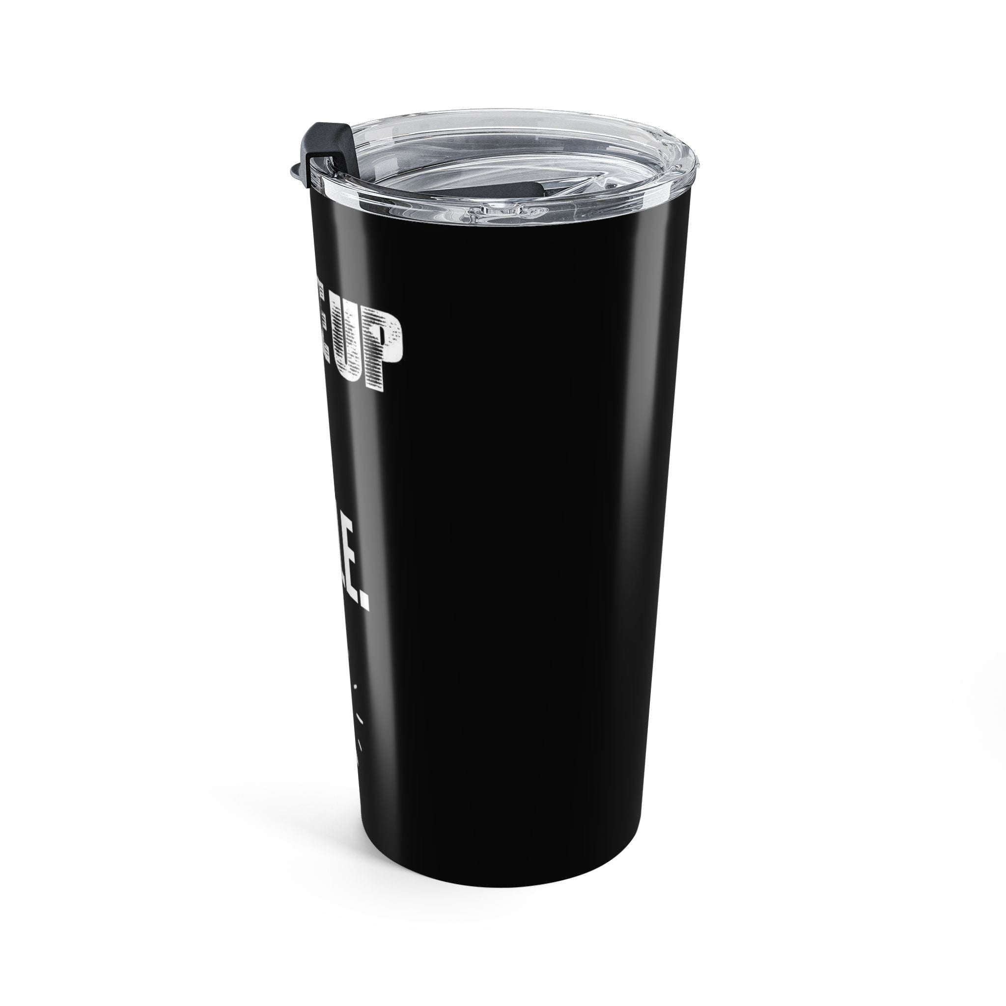 Wake Up Pray Hustle 20oz Tumbler — Inspirational Prayer & Hustle Travel Mug