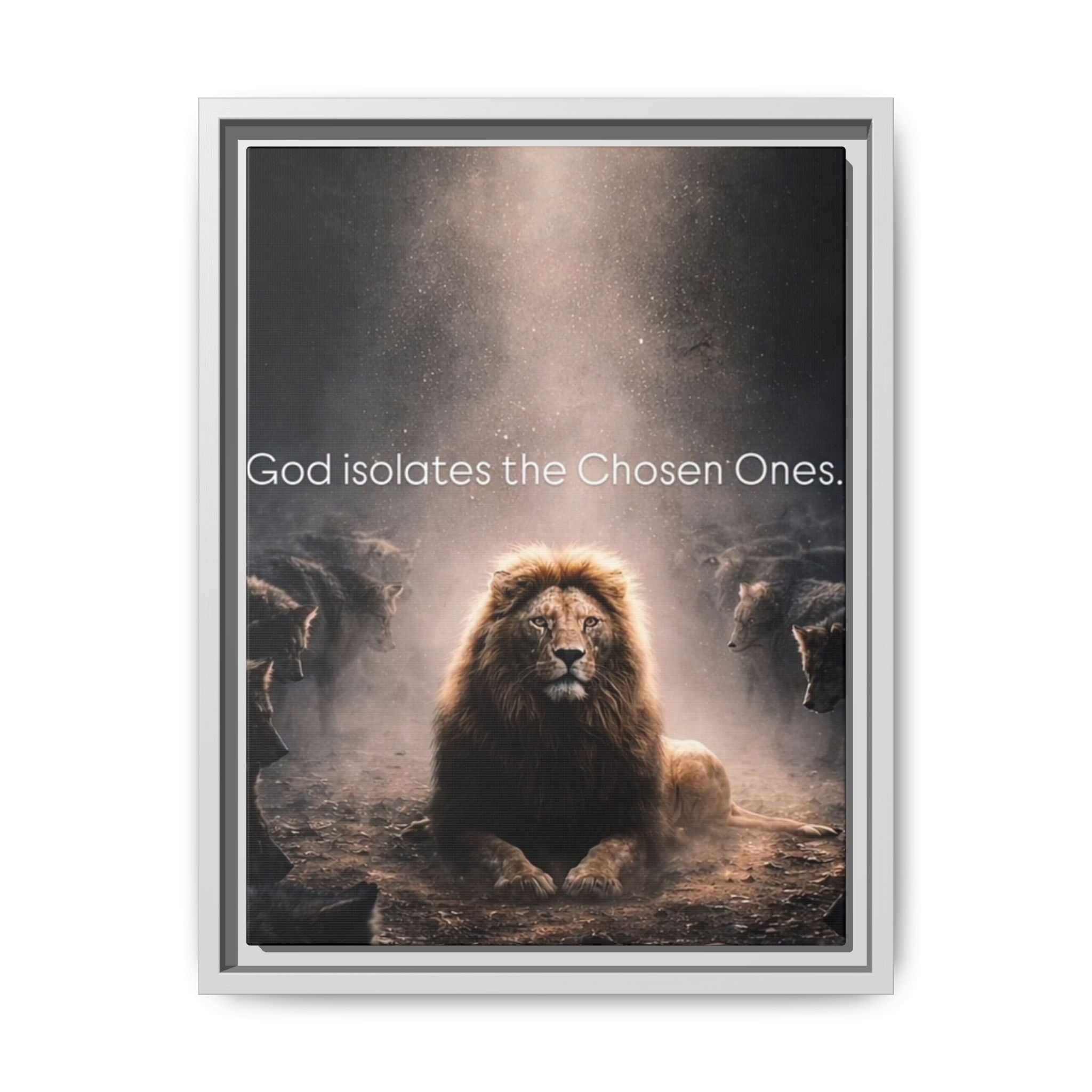 Lion Wall Art - "God Isolate The Chosen Ones" Matte Canvas Framed