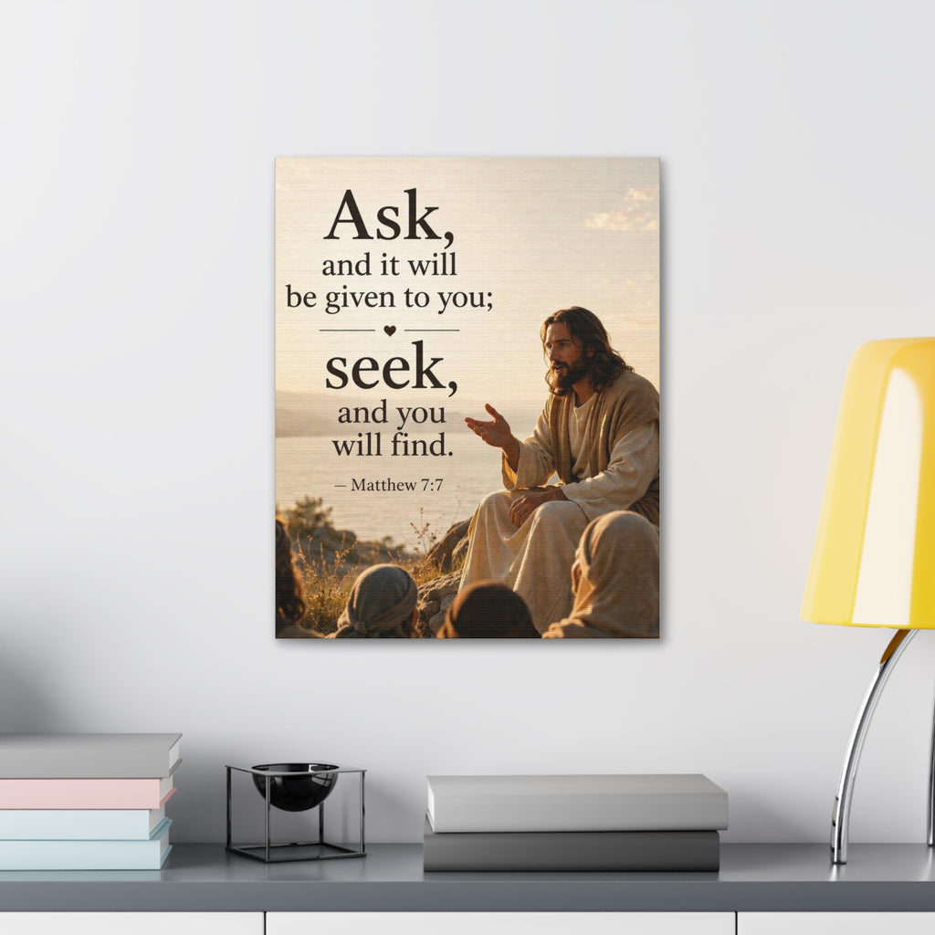 Canvas: "Ask and it will be given to you; seek, and you will find." (Matthew 7:7) — Inspirational Christian Wall Art
