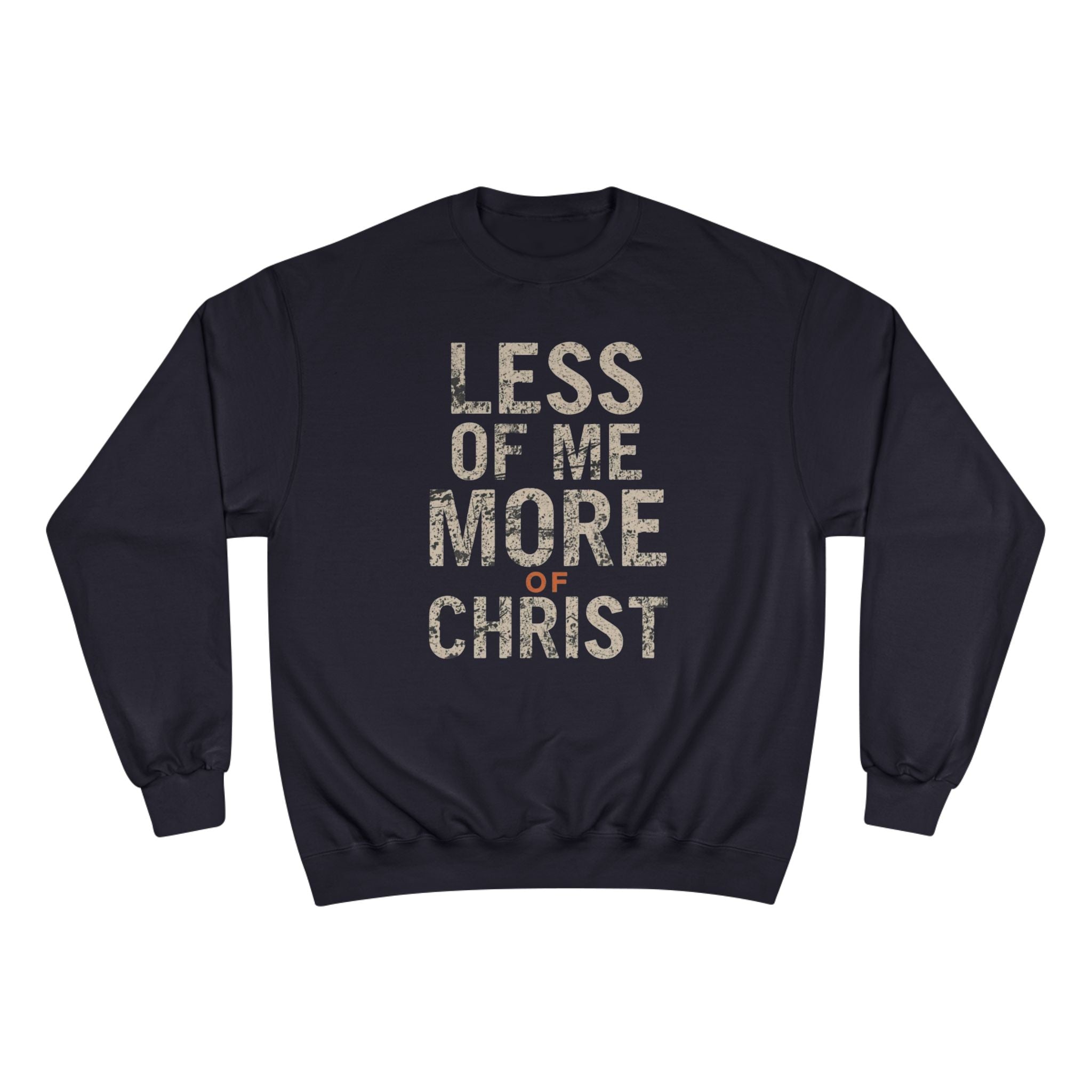 Christian Sweatshirt — "Less of Me, More of Christ" Inspirational Crewneck