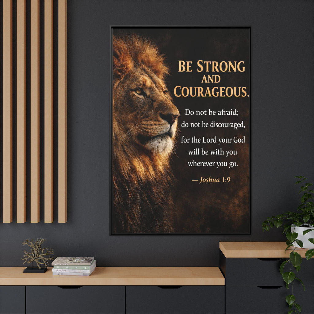 Framed Canvas Wall Art — "Be Strong and Courageous" Lion Joshua 1:9 Inspirational FAITH Art